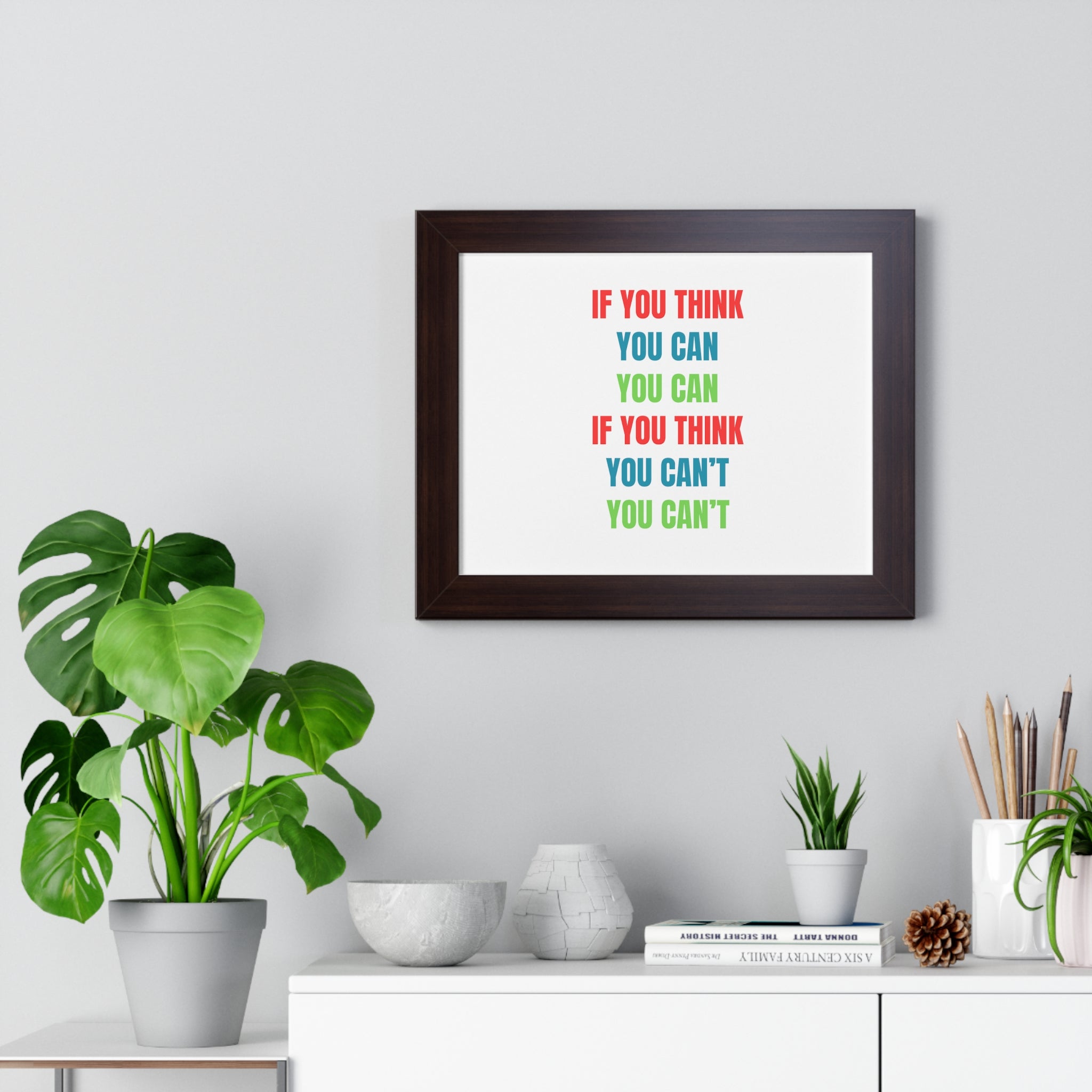 If You Think You Can, You Can Framed Horizontal Poster