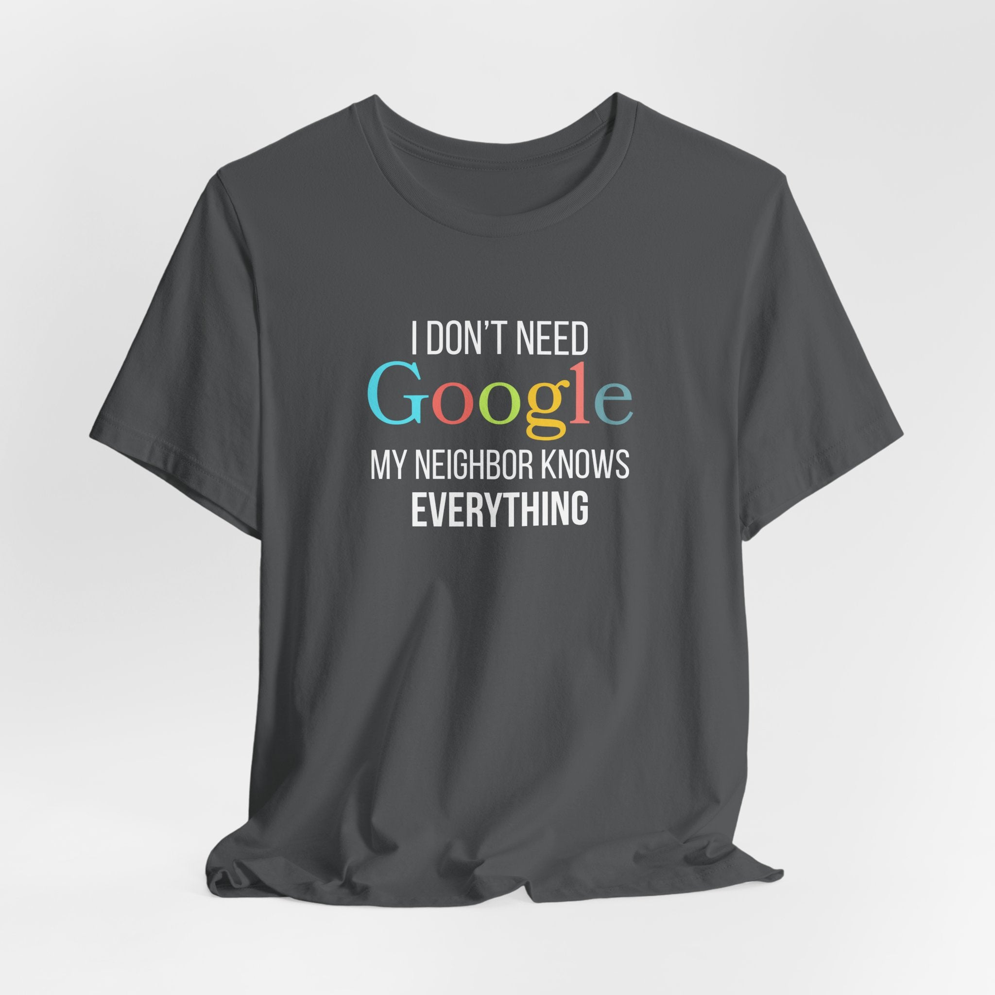 My Neighbor Knows Everything, Funny Friend Neighbor Shirt