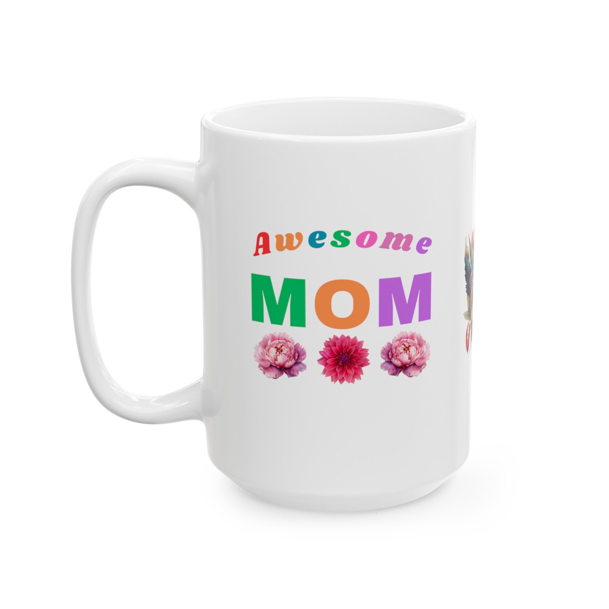 Awesome Mom (11 oz, 15 oz) Ceramic Mug, Gift for Mom, Mother's Day Gift, Gift for New Mom, Coffee mug for Mom