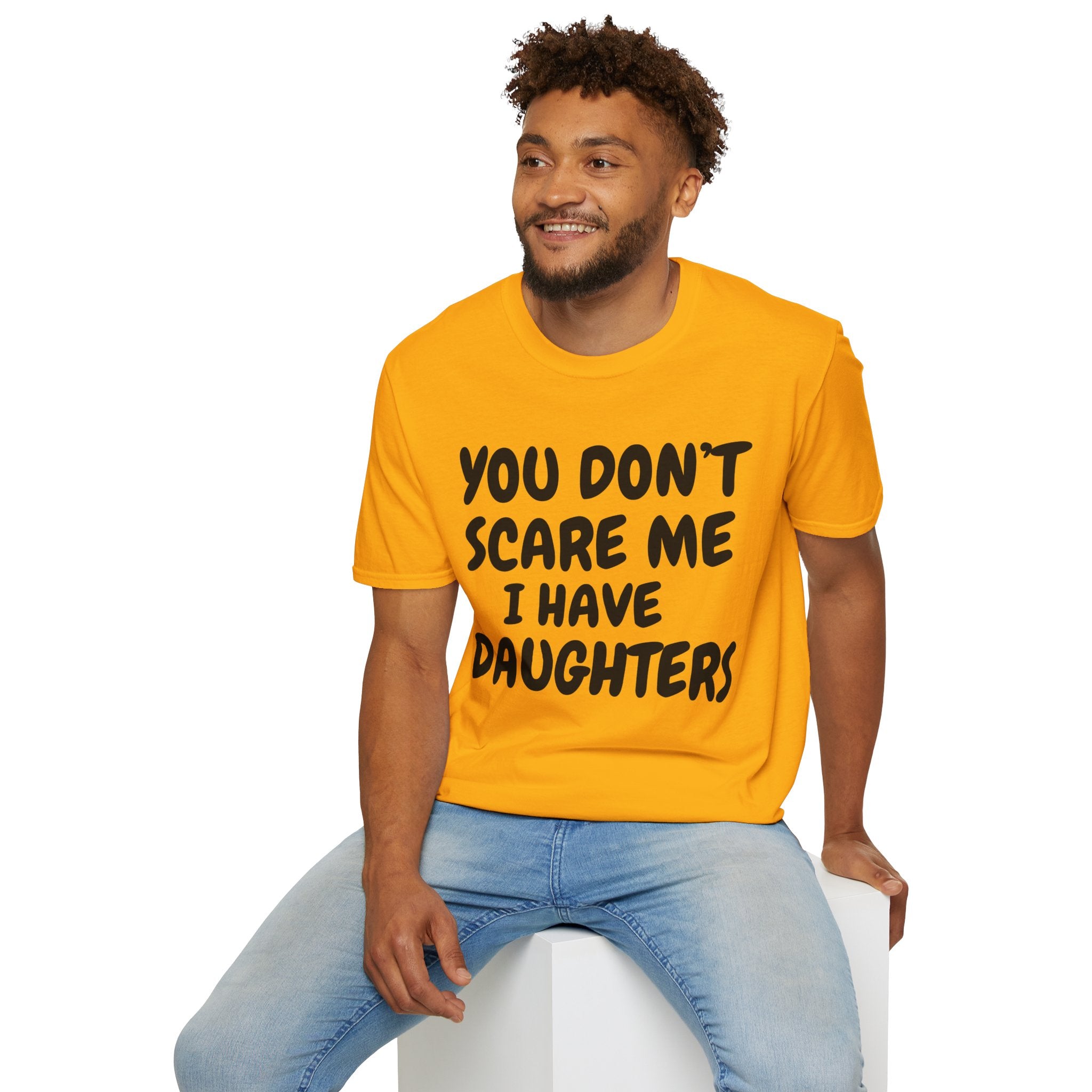 You Don't Scare Me I have Daughters Funny Dad T-shirt, Father's Day Gift, Gift for Dad, Dad Shirt, Men's T-shirt