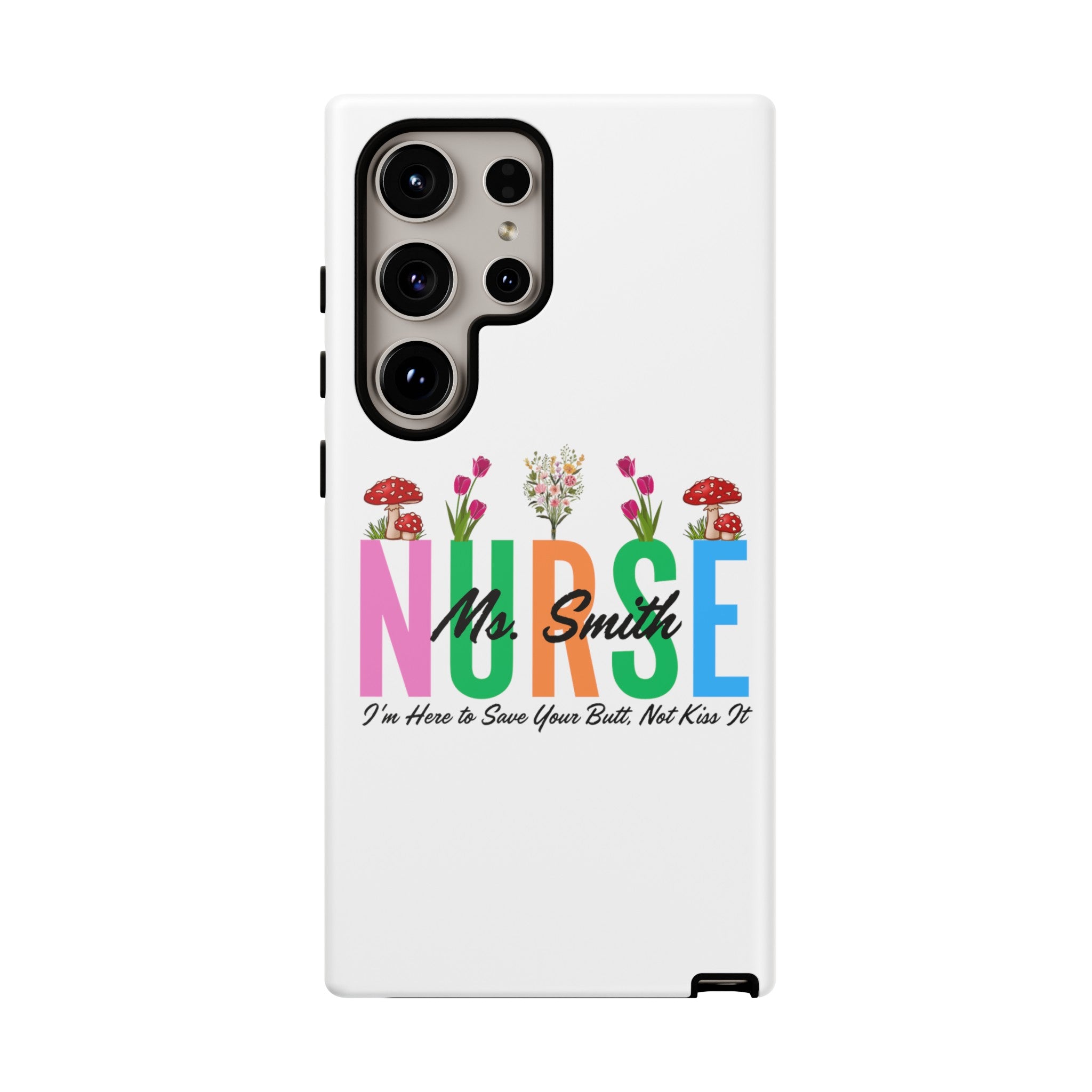 Personalized Floral Nurse iPhones and Samsung Galaxy Tough Cases, Nurse Name, Gift for Nurse, Nurse's Appreciation