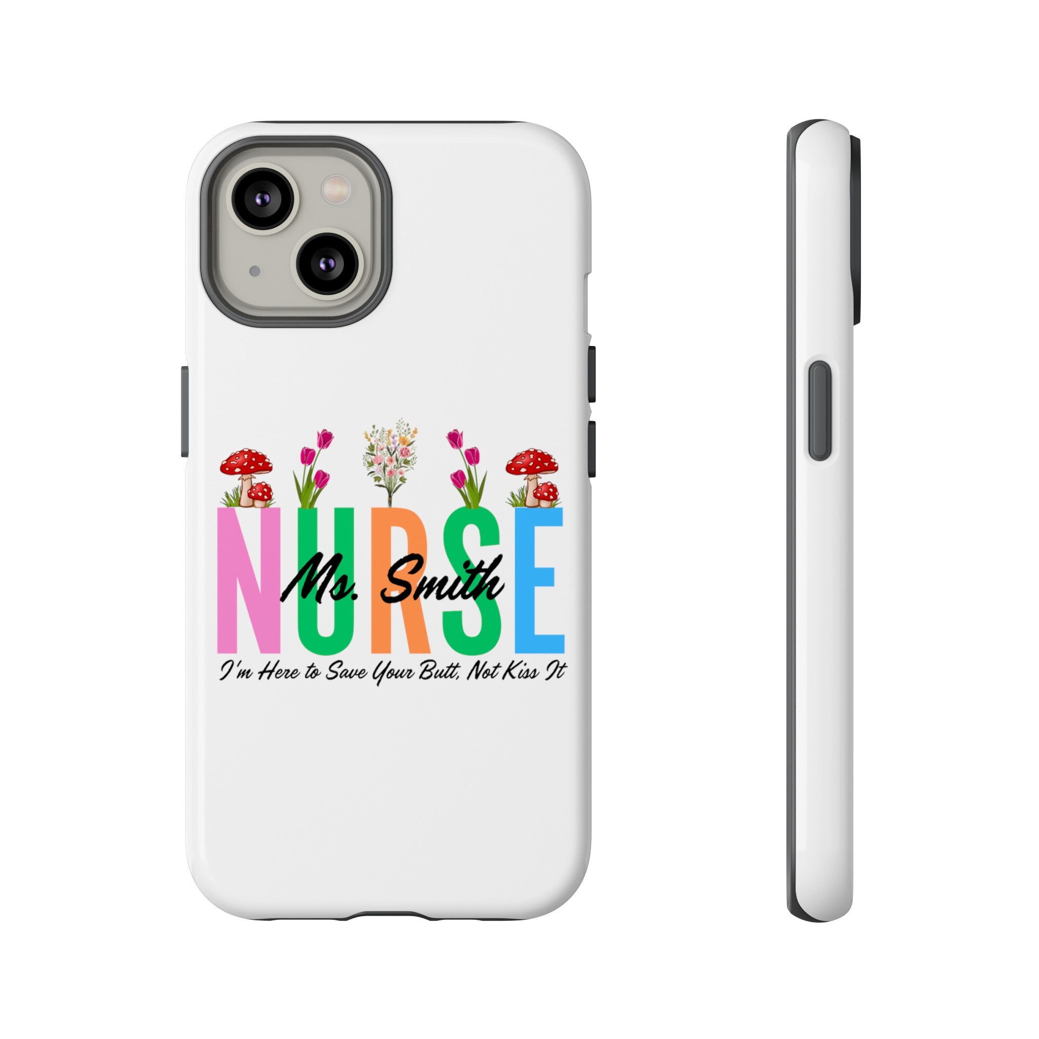 Personalized Floral Nurse iPhones and Samsung Galaxy Tough Cases, Nurse Name, Gift for Nurse, Nurse's Appreciation