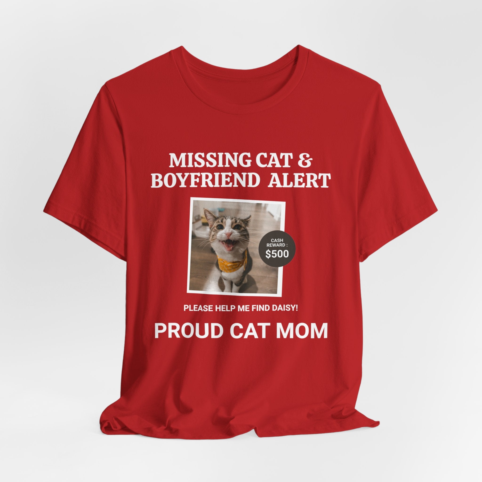 Funny Missing Cat & Boyfriend Alert Unisex Jersey Short Sleeve T-shirt, Cat Mom shirt, Funny Cat Shirt, Cat lover Shirt, Gift for Cat Mom, Cat T-shirt