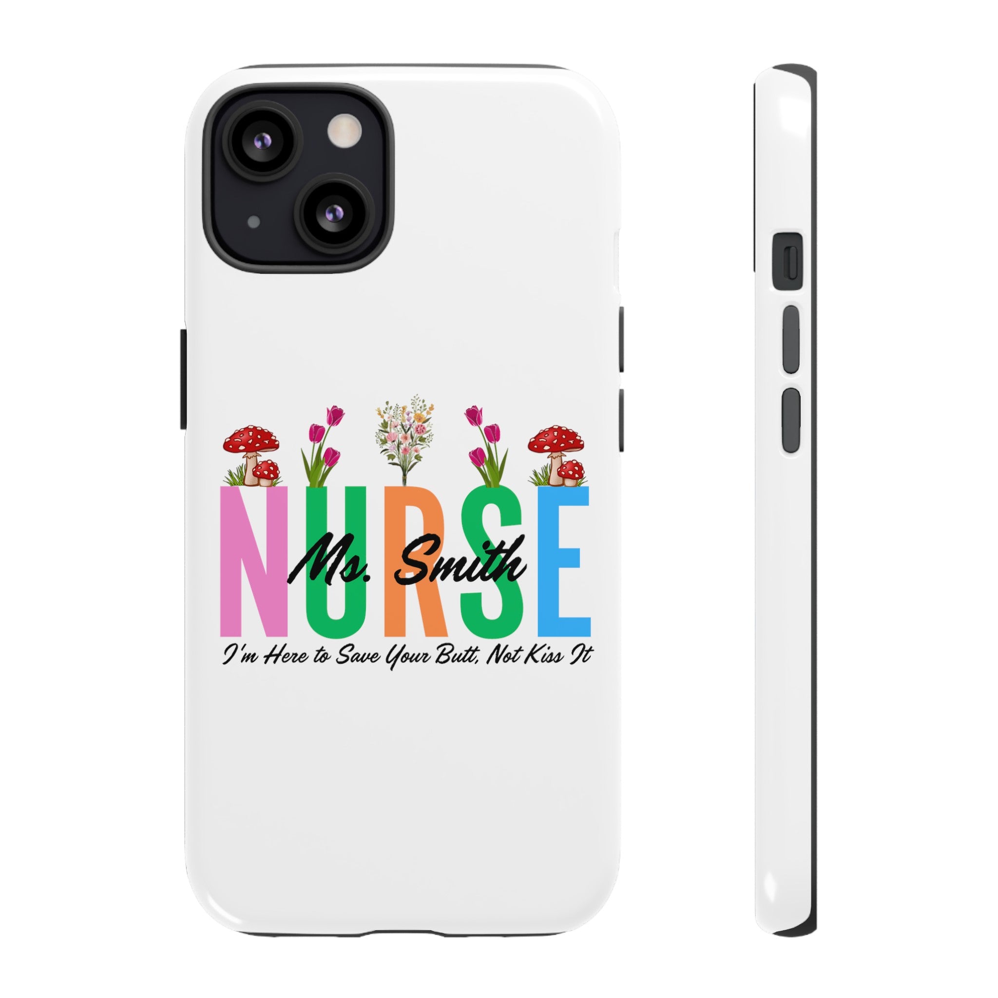 Personalized Floral Nurse iPhones and Samsung Galaxy Tough Cases, Nurse Name, Gift for Nurse, Nurse's Appreciation