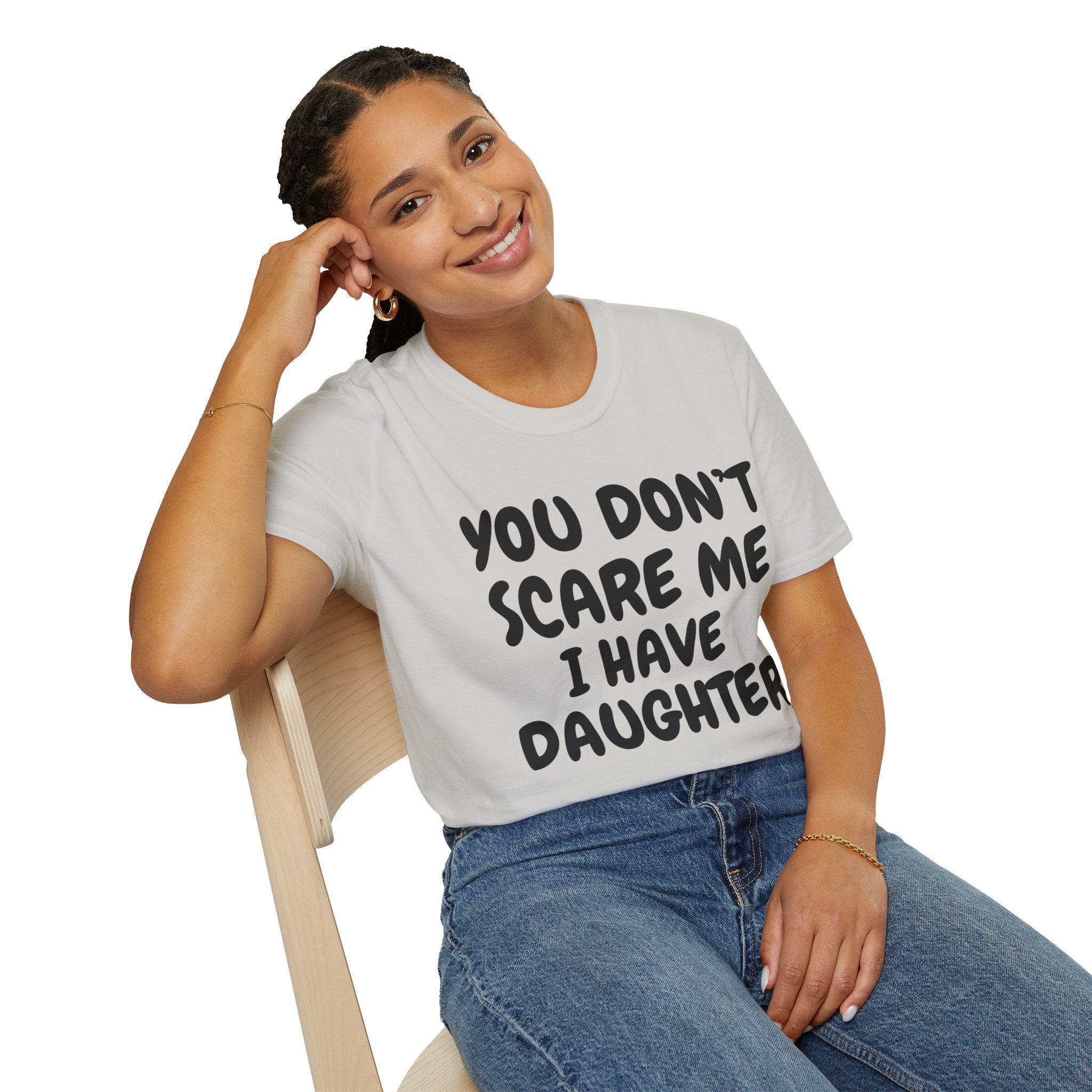 You Don't Scare Me I have Daughters Funny Dad T-shirt, Father's Day Gift, Gift for Dad, Dad Shirt, Men's T-shirt