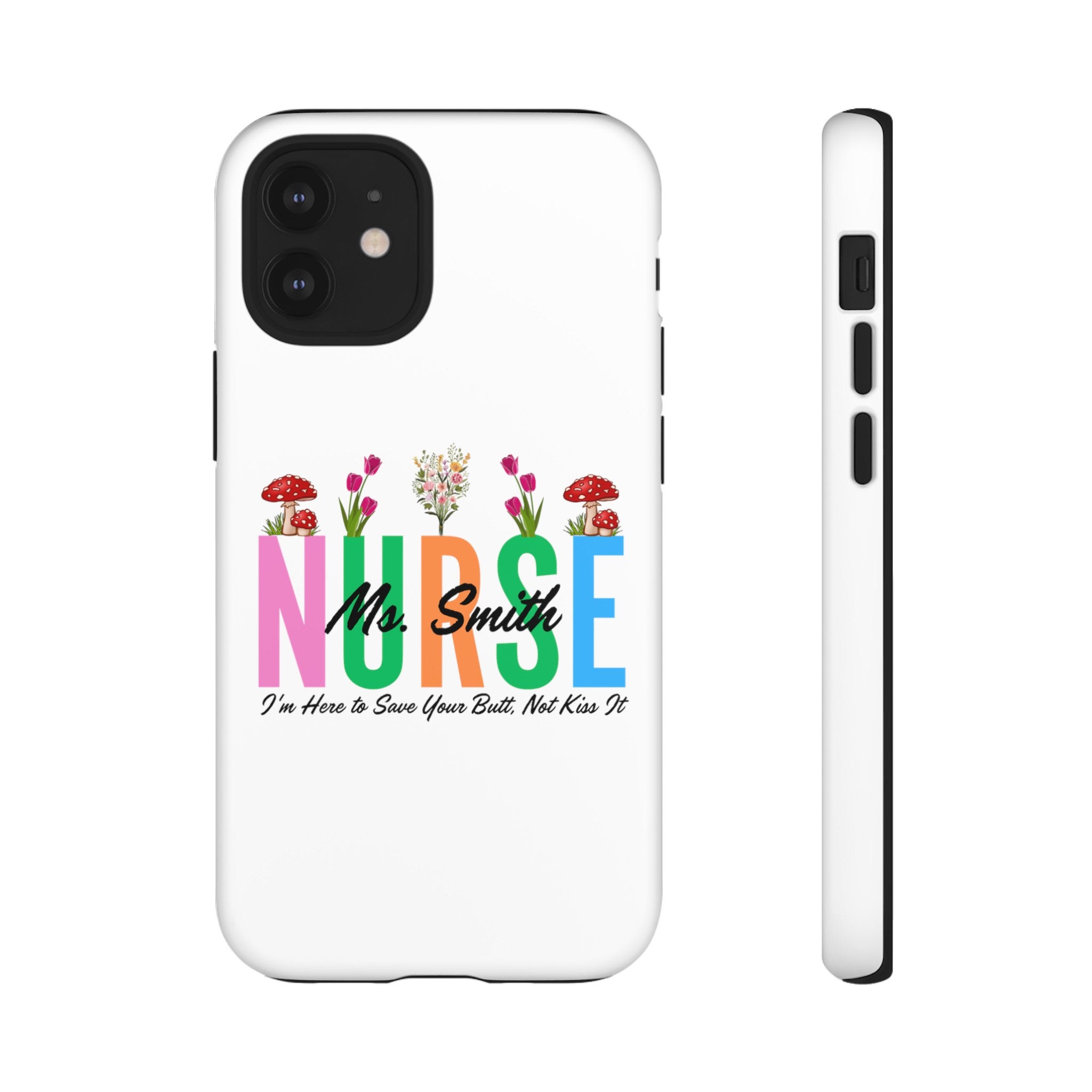 Personalized Floral Nurse iPhones and Samsung Galaxy Tough Cases, Nurse Name, Gift for Nurse, Nurse's Appreciation