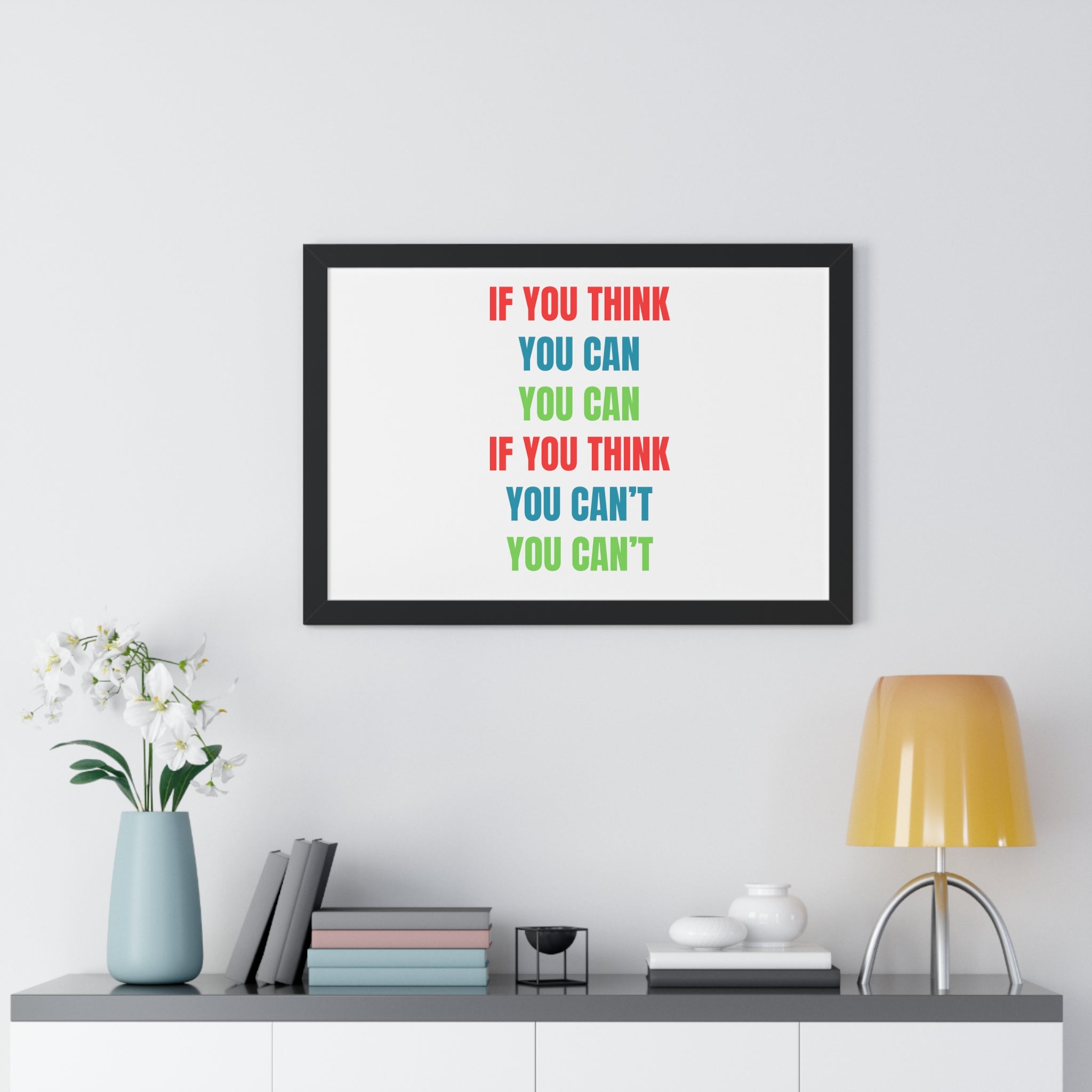 If You Think You Can, You Can Framed Horizontal Poster