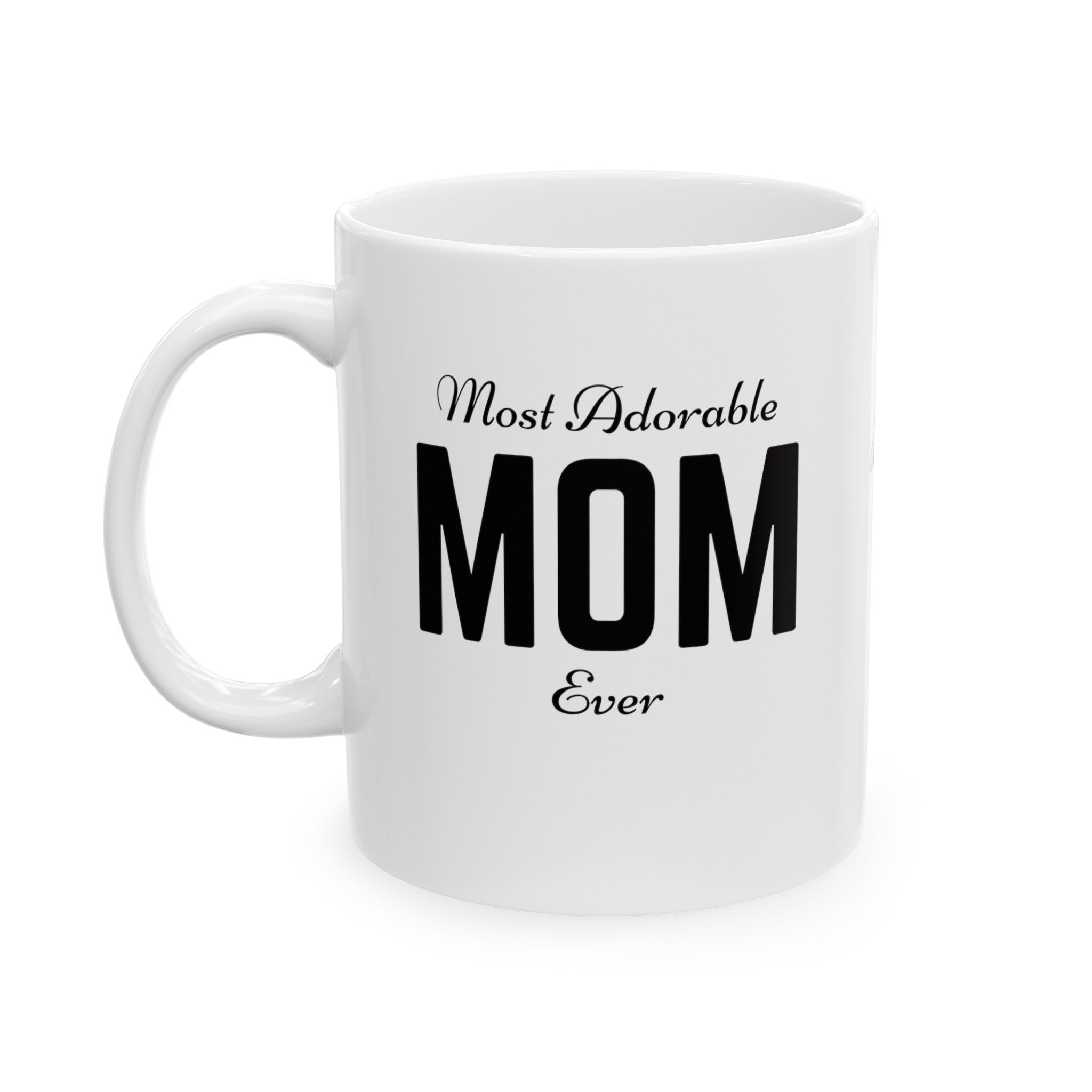 Mother's Day Gift Most Adorable Mom Ceramic Mug, (11oz, 15oz) with Flowers, Mother's Day Mug, Best Mother's Day Gift, Gift for Mom