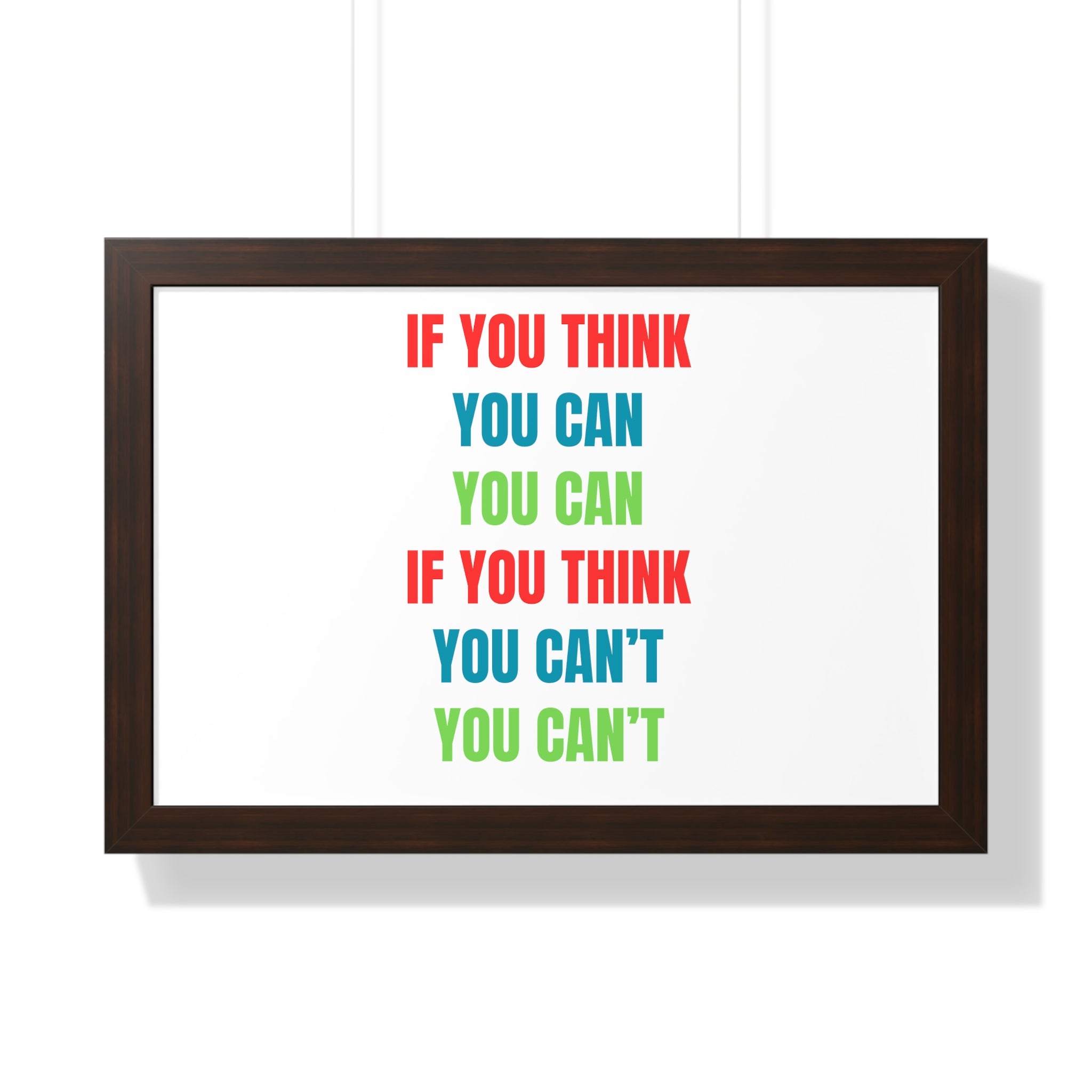 If You Think You Can, You Can Framed Horizontal Poster