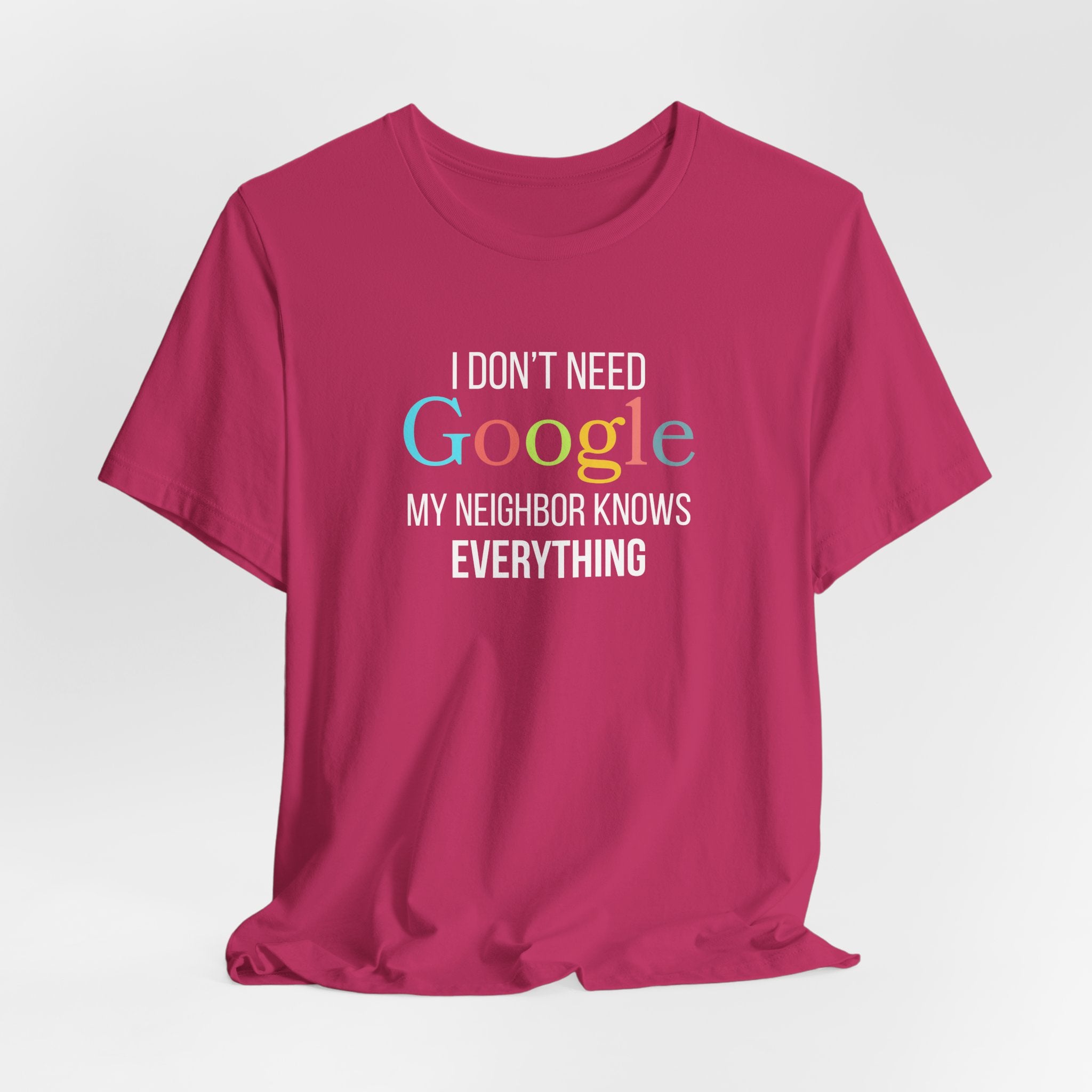 My Neighbor Knows Everything, Funny Friend Neighbor Shirt