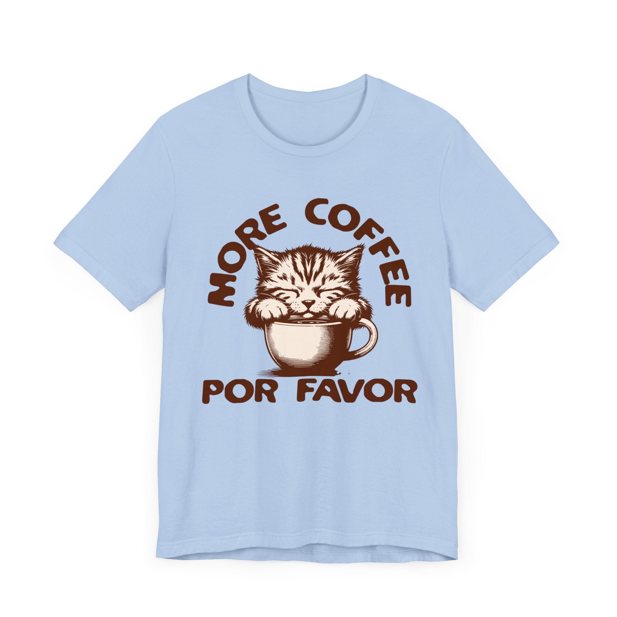 More Coffee Por Favor Funny Unisex Jersey Short Sleeve Tee, Gift for Mom, Gift for Dad, Gift for Teacher, Gift for friend