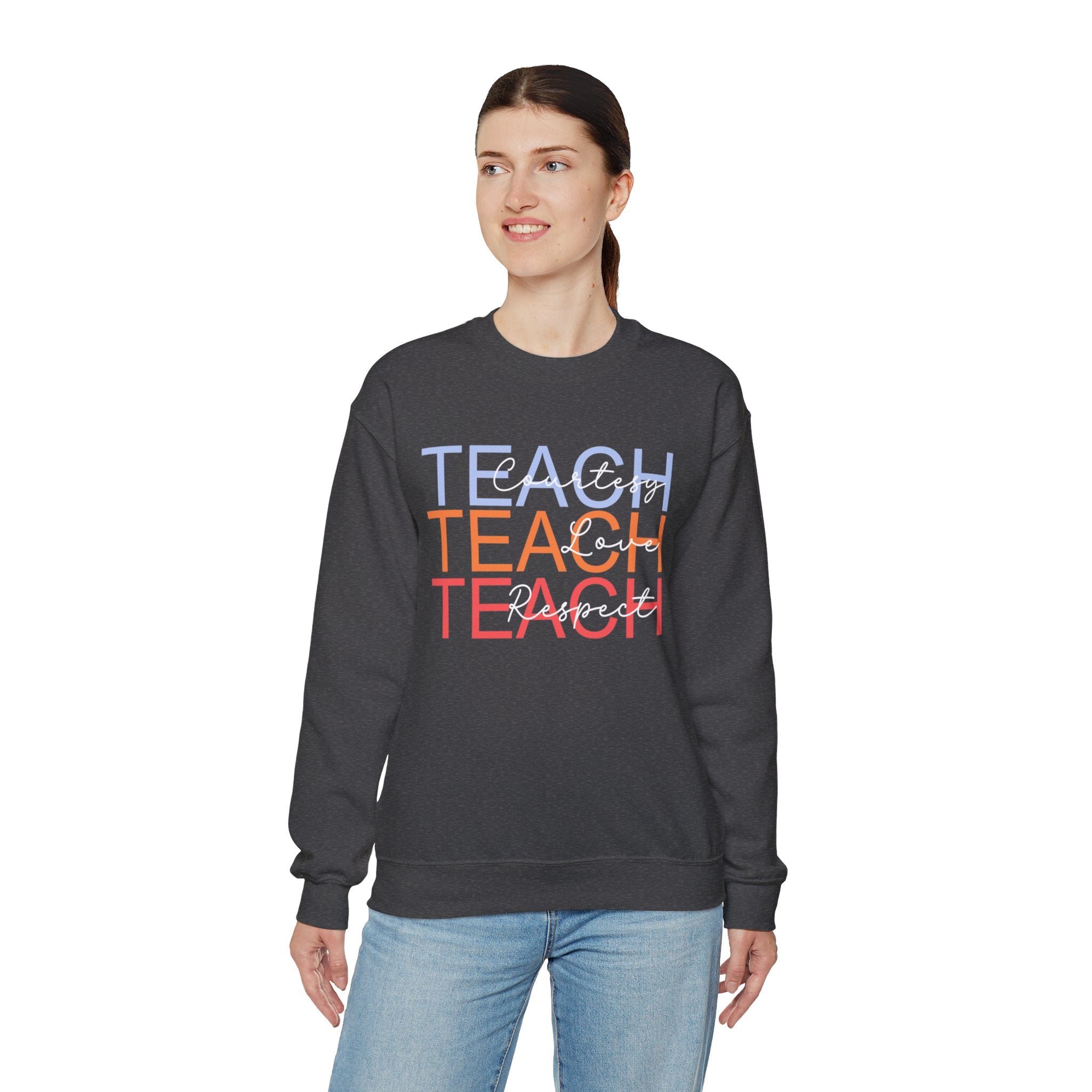 Teach Courtesy, Love, Respect Unisex Heavy Blend™ Crewneck Sweatshirt, Teacher Shirt, Gift for Teacher, Teacher Appreciation, Teacher Gift