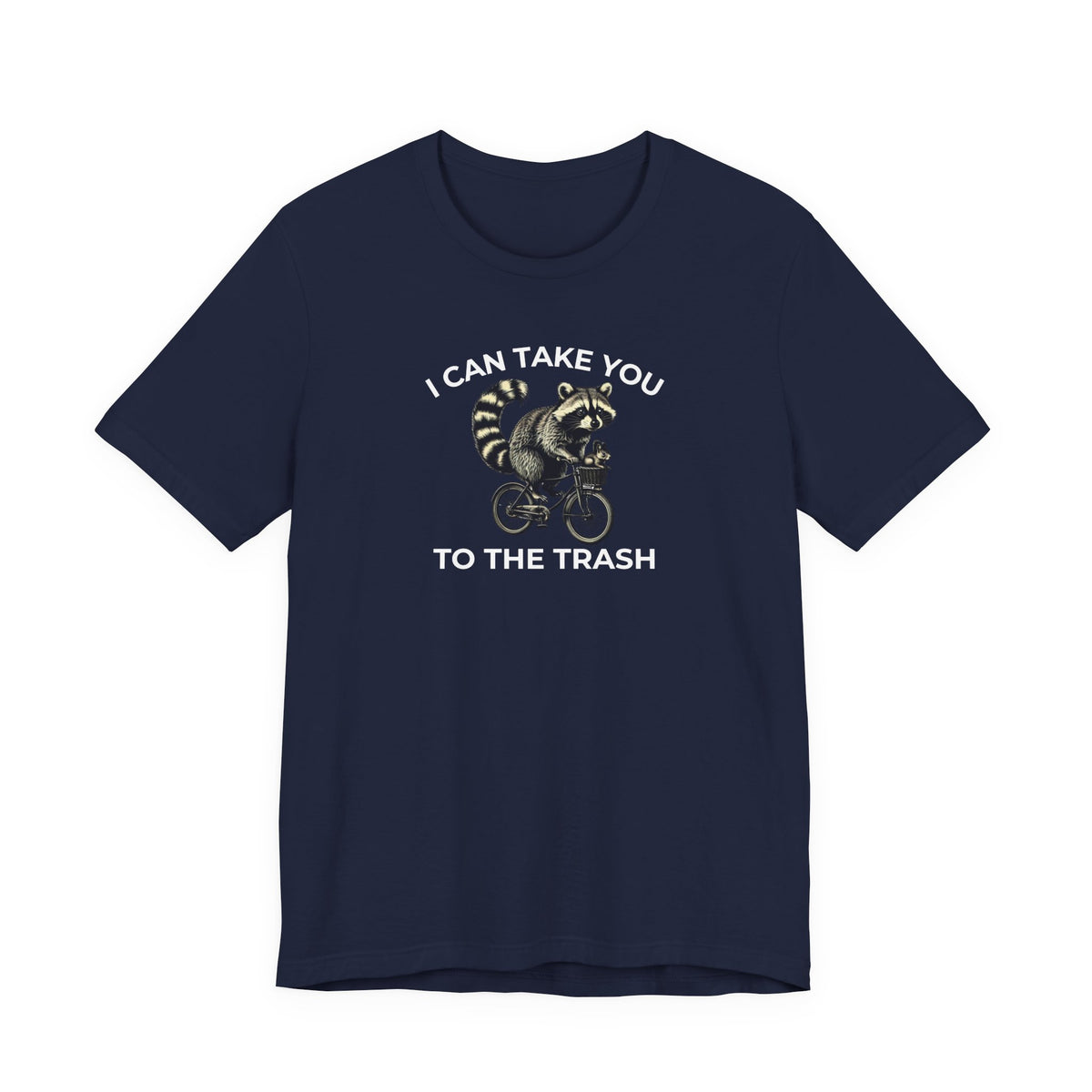 Funny I can take you to the Trash Raccoon Shirt, Sarcastic Raccoon T-shirt, Raccoons Lovers Shirt