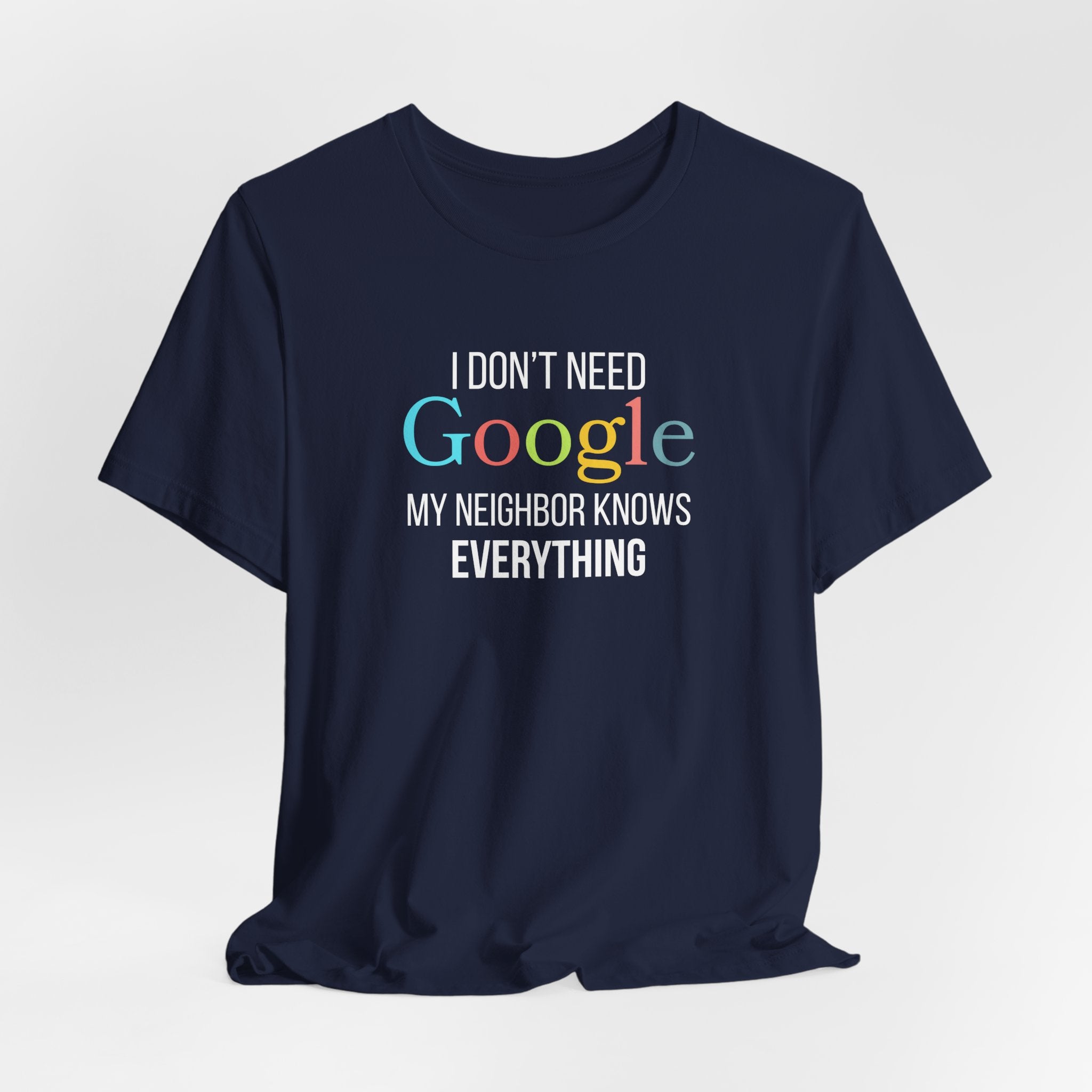 My Neighbor Knows Everything, Funny Friend Neighbor Shirt