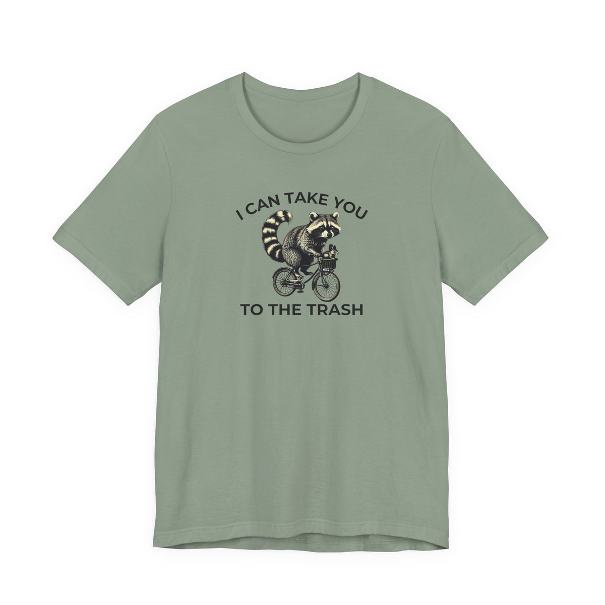 Funny I can take you to the Trash Raccoon Shirt, Sarcastic Raccoon T-shirt, Raccoons Lovers Shirt