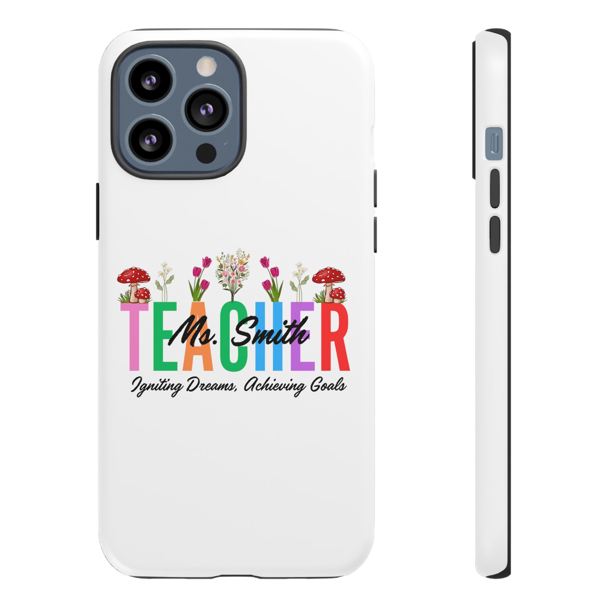 Personalized Floral Teacher iPhones and Samsung Galaxy Tough Cases, Teacher Name, Gift for teacher, Teacher's Appreciation