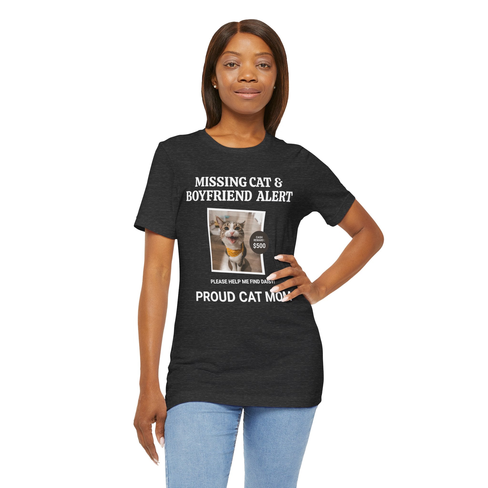 Funny Missing Cat & Boyfriend Alert Unisex Jersey Short Sleeve T-shirt, Cat Mom shirt, Funny Cat Shirt, Cat lover Shirt, Gift for Cat Mom, Cat T-shirt