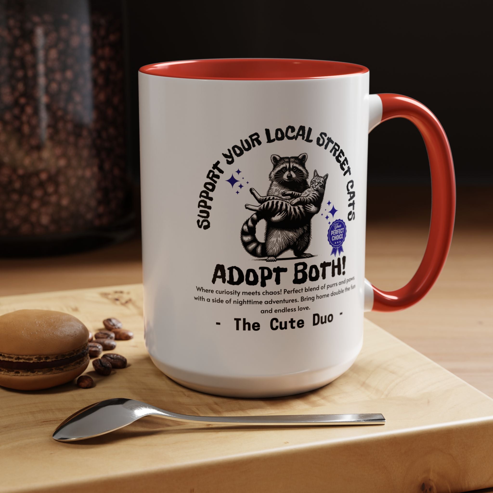 Funny Raccoon Accent Coffee Mug, (11oz, 15oz), Funny Cat Mug, Support Your Local Street Cats Mug, Cat Lover Mug, Gift for Cat Lovers