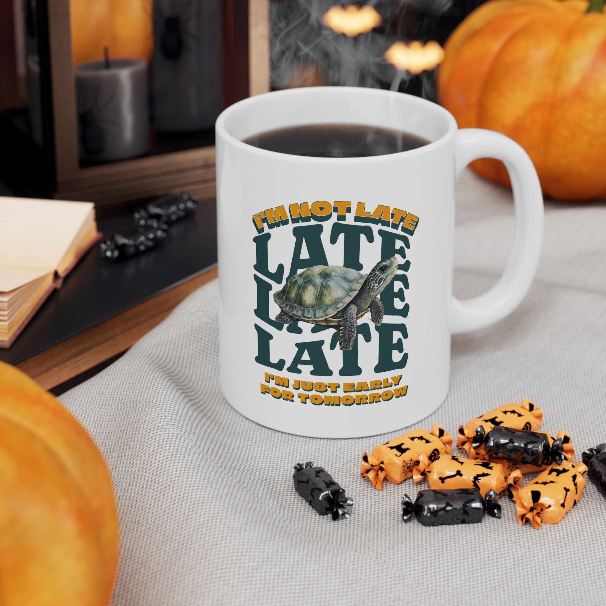 Funny Turtle Ceramic Mug (11oz, 15oz), I'm Not Late, Just early for Tomorrow, Cute Turtle Mug, Turtle Lover Mug, Gift for Coworker, Birthday Gift, Gift for Turtle Lover