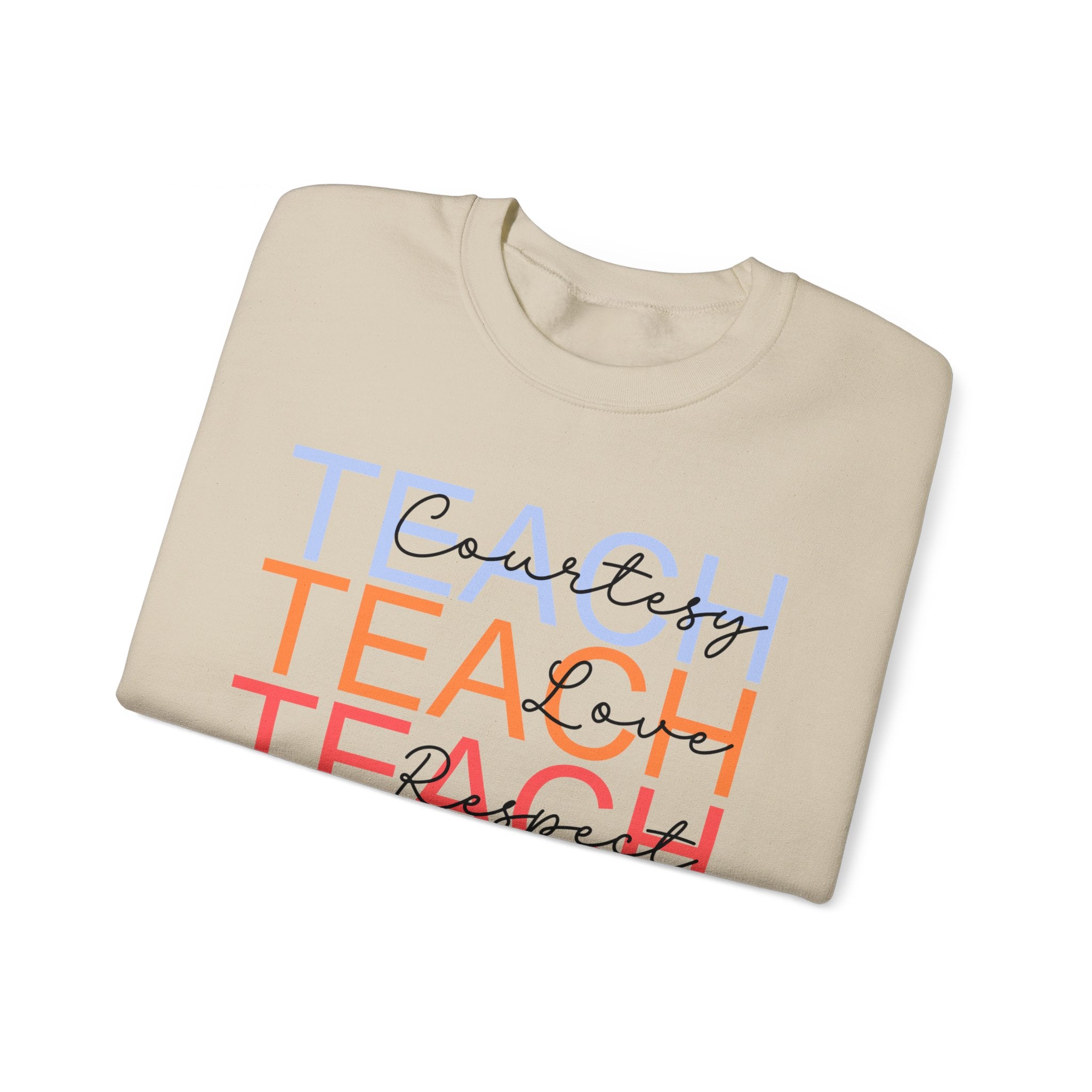 Teach Courtesy, Love, Respect Unisex Heavy Blend™ Crewneck Sweatshirt, Teacher Shirt, Gift for Teacher, Teacher Appreciation, Teacher Gift