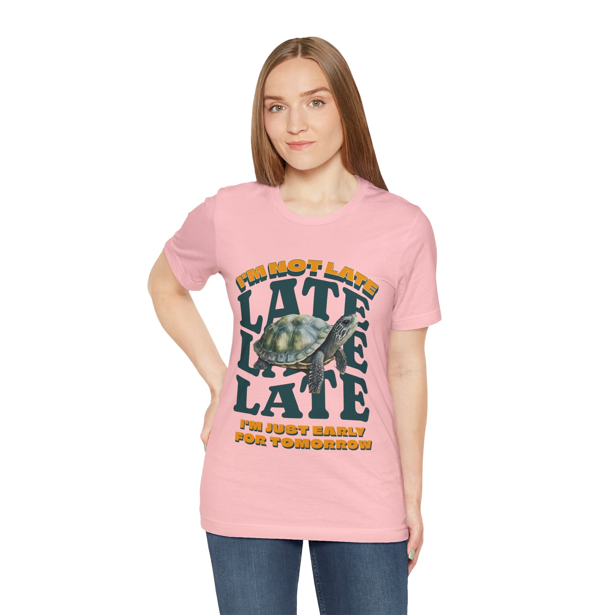 Funny Turtle T-shirt, I'm Not Late, Just early for Tomorrow, Cute Turtle Shirt, Turtle Lover Shirt, Gift for Coworker, Birthday Gift, Gift for Turtle Lover