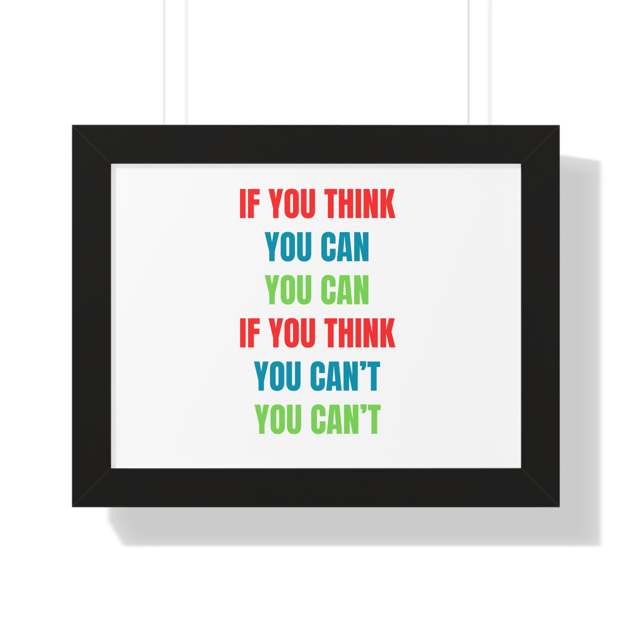 If You Think You Can, You Can Framed Horizontal Poster