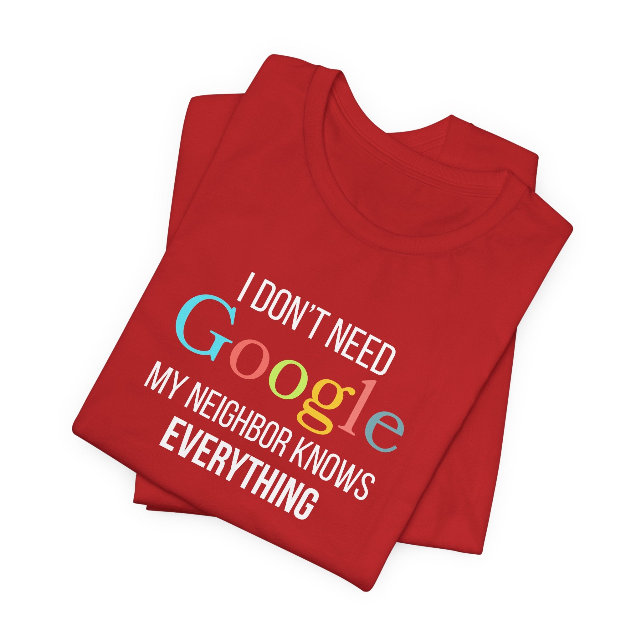 My Neighbor Knows Everything, Funny Friend Neighbor Shirt