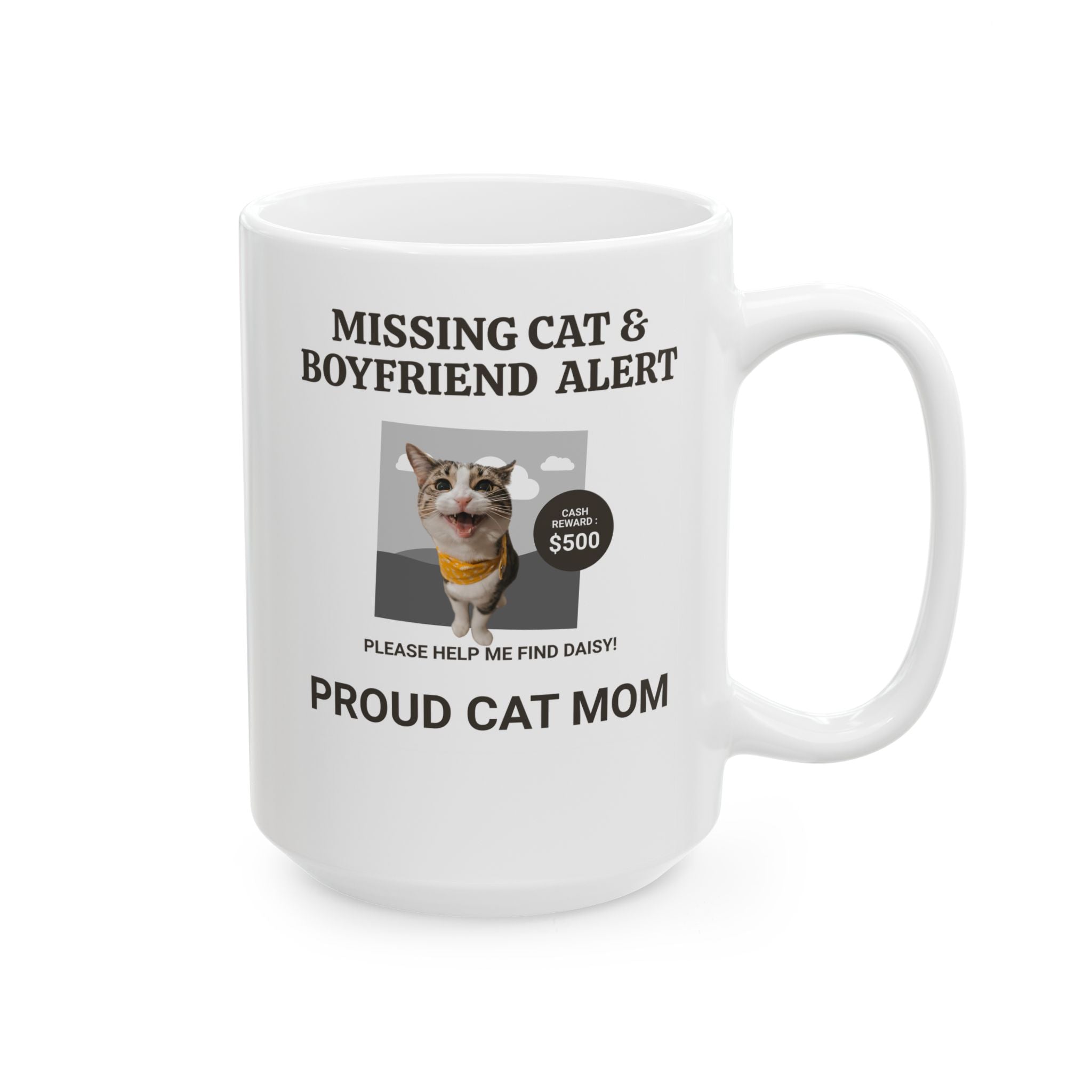 Funny Missing Cat & Boyfriend Alert Ceramic Mugs (11oz, 15oz) Cat Mom Mug, Funny Cat Mug, Cat lover Mug, Gift for Cat Mom, Cat Mug