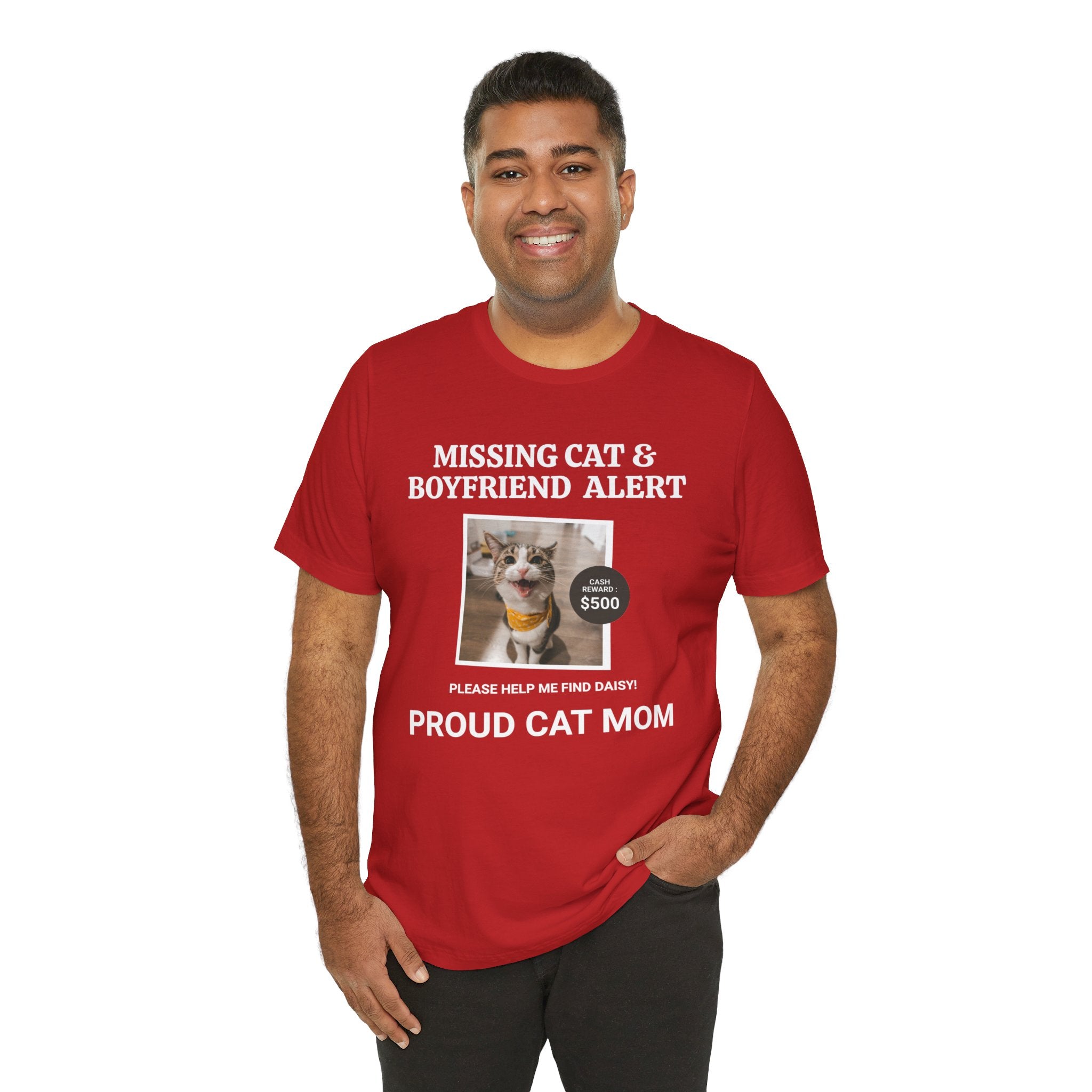 Funny Missing Cat & Boyfriend Alert Unisex Jersey Short Sleeve T-shirt, Cat Mom shirt, Funny Cat Shirt, Cat lover Shirt, Gift for Cat Mom, Cat T-shirt