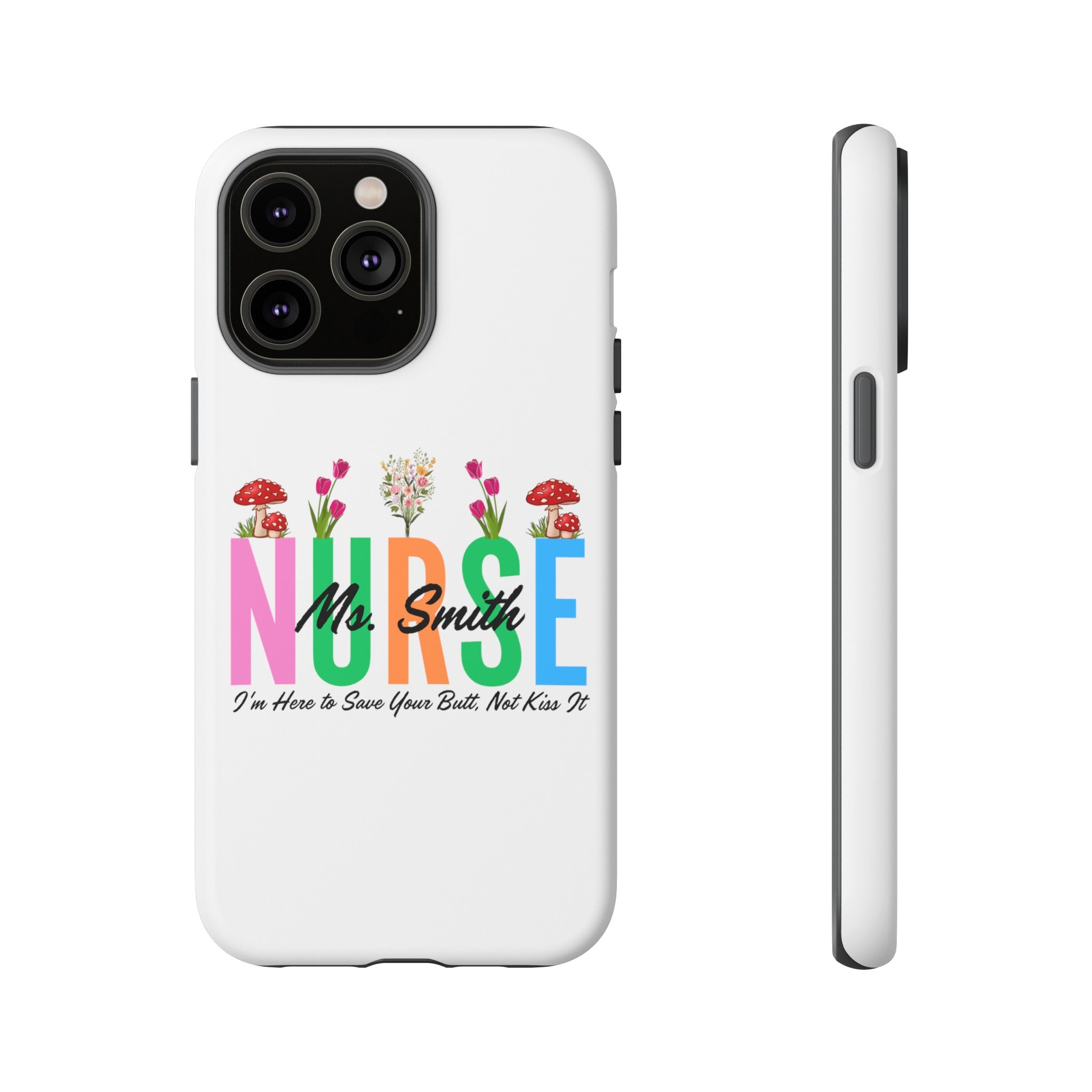 Personalized Floral Nurse iPhones and Samsung Galaxy Tough Cases, Nurse Name, Gift for Nurse, Nurse's Appreciation