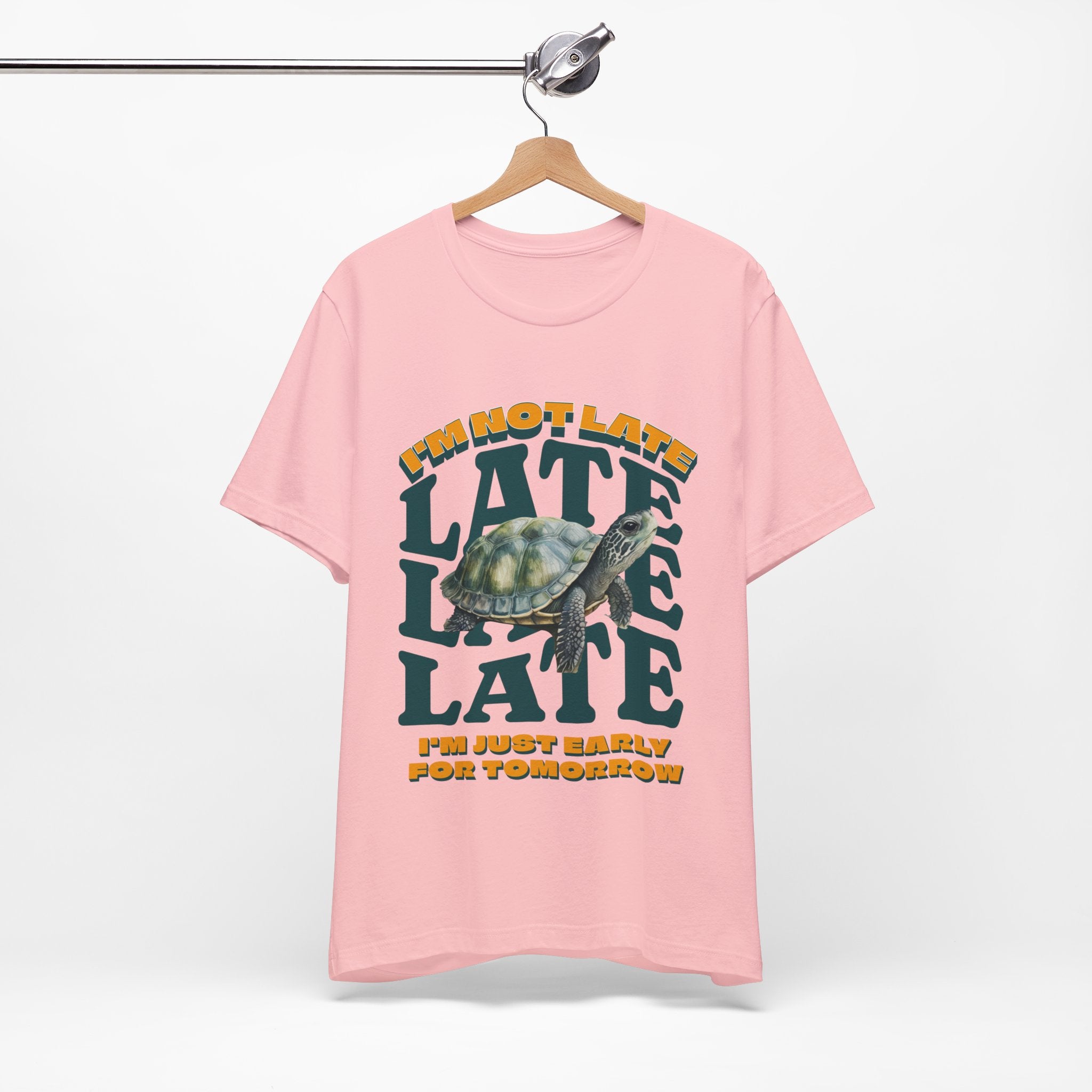 Funny Turtle T-shirt, I'm Not Late, Just early for Tomorrow, Cute Turtle Shirt, Turtle Lover Shirt, Gift for Coworker, Birthday Gift, Gift for Turtle Lover