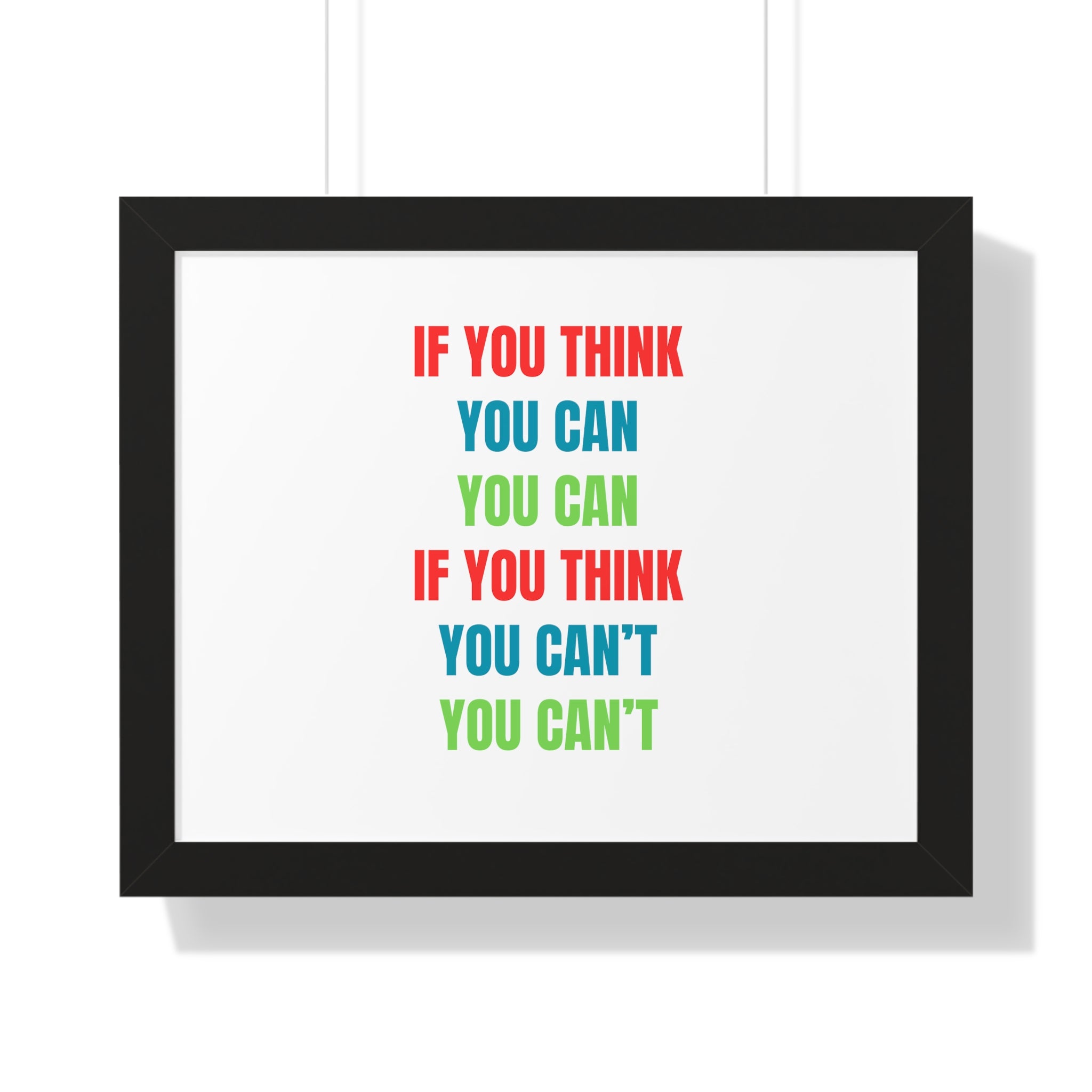 If You Think You Can, You Can Framed Horizontal Poster