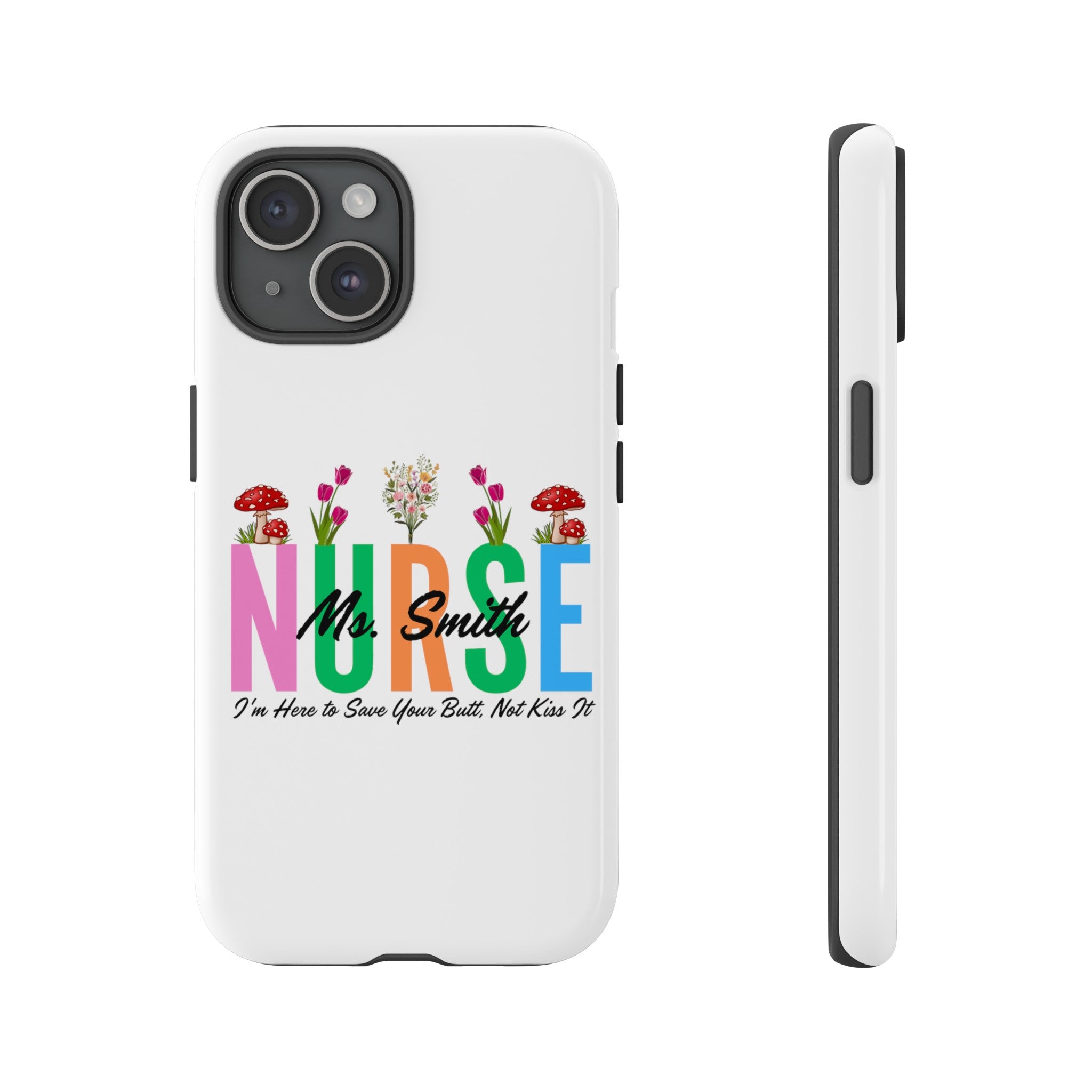 Personalized Floral Nurse iPhones and Samsung Galaxy Tough Cases, Nurse Name, Gift for Nurse, Nurse's Appreciation