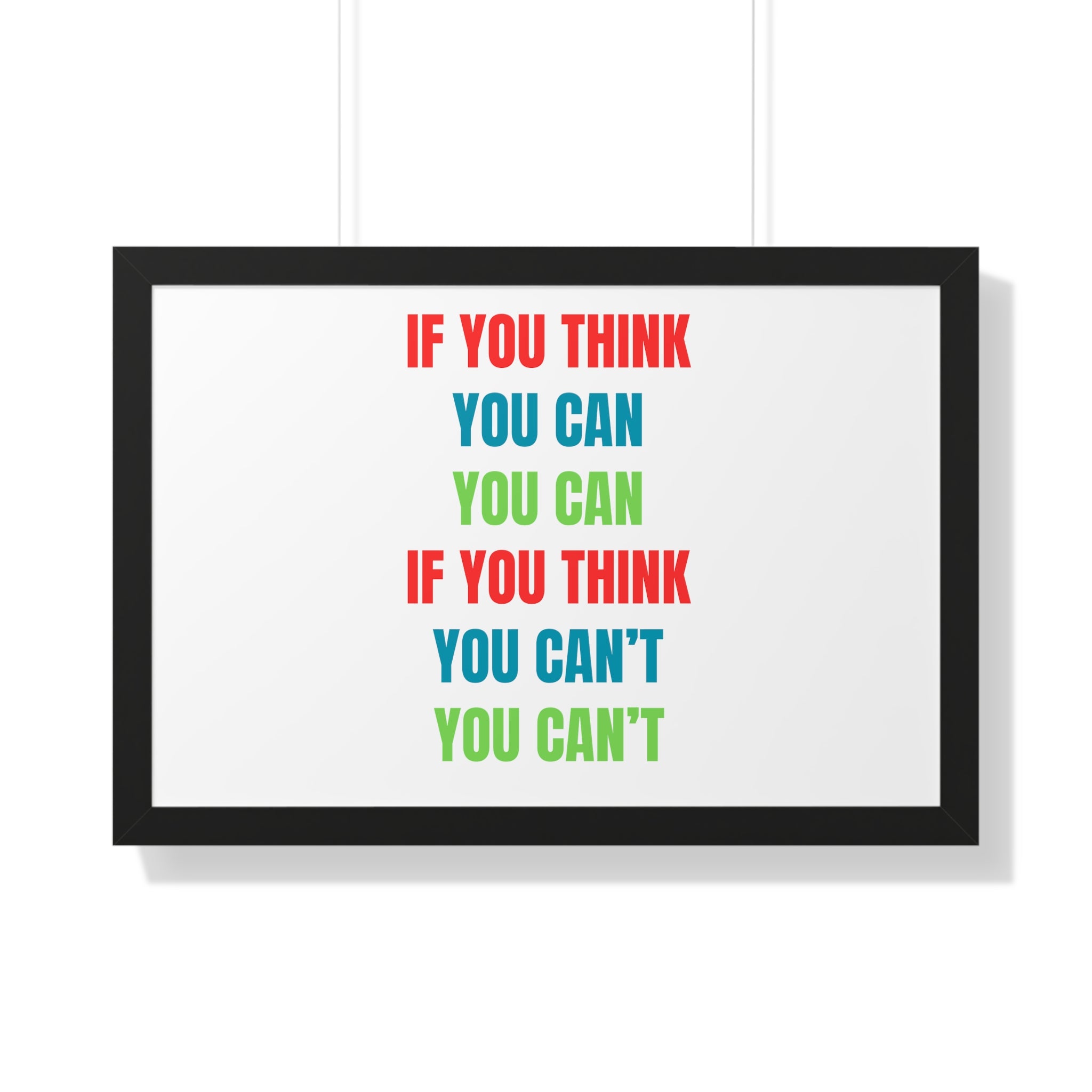 If You Think You Can, You Can Framed Horizontal Poster