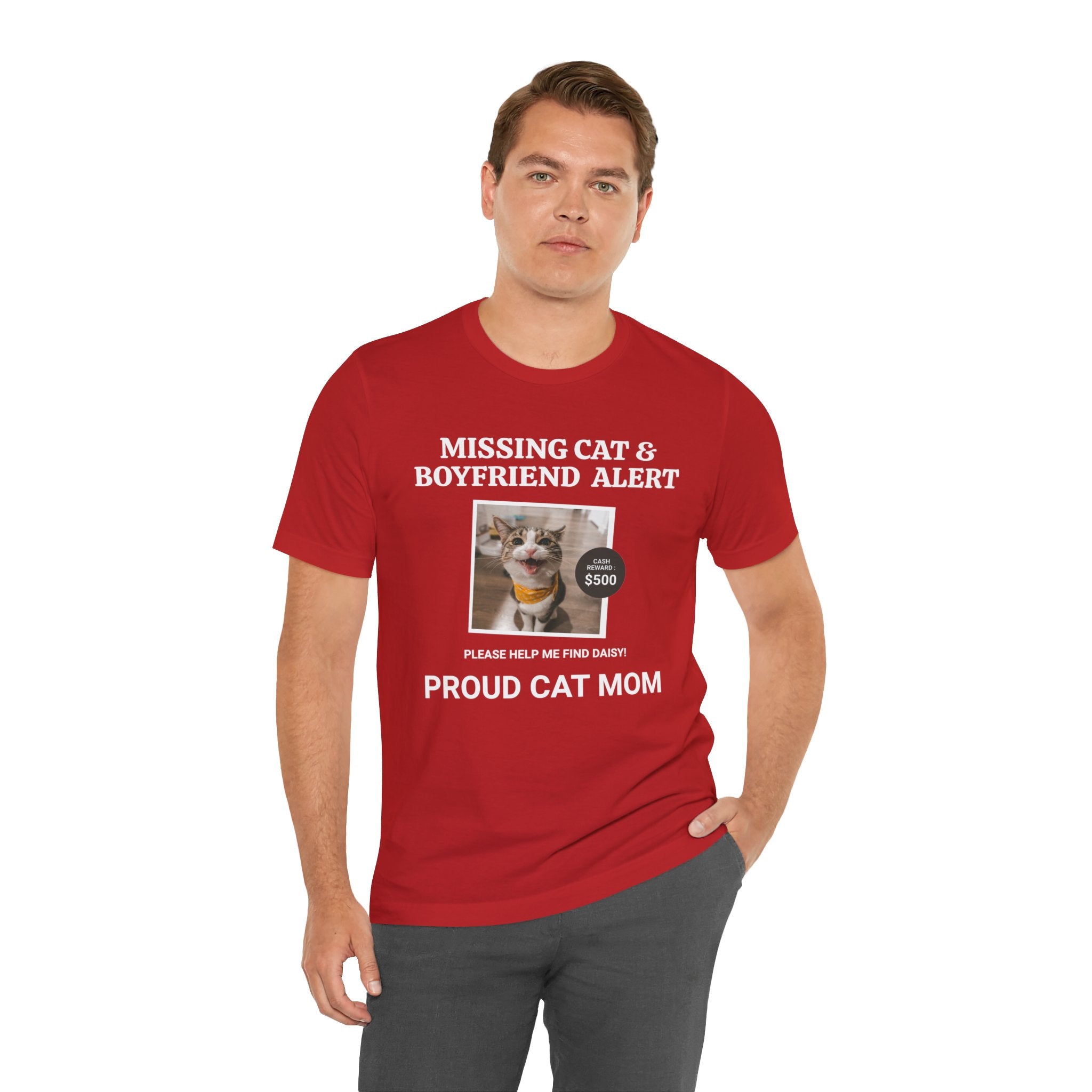 Funny Missing Cat & Boyfriend Alert Unisex Jersey Short Sleeve T-shirt, Cat Mom shirt, Funny Cat Shirt, Cat lover Shirt, Gift for Cat Mom, Cat T-shirt