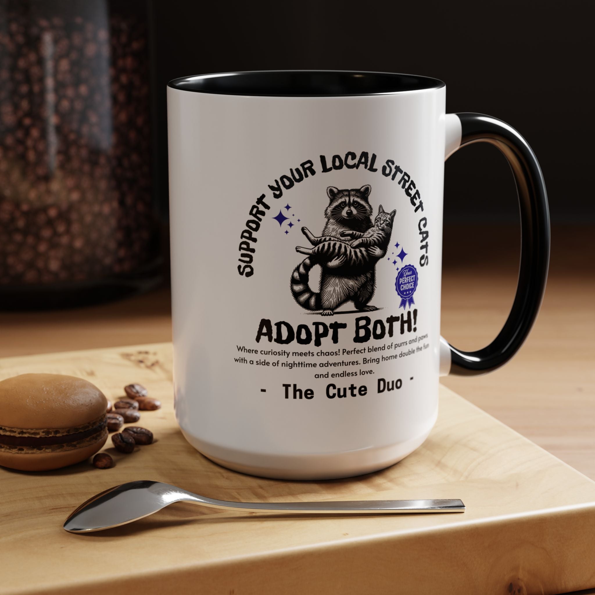 Funny Raccoon Accent Coffee Mug, (11oz, 15oz), Funny Cat Mug, Support Your Local Street Cats Mug, Cat Lover Mug, Gift for Cat Lovers