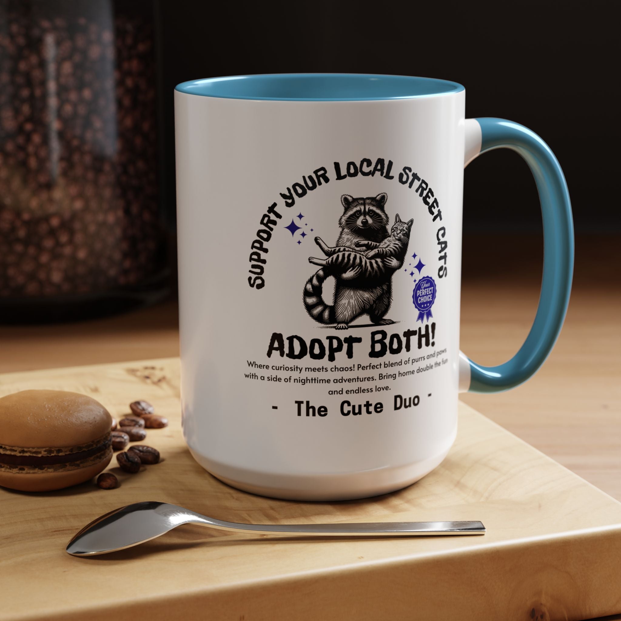 Funny Raccoon Accent Coffee Mug, (11oz, 15oz), Funny Cat Mug, Support Your Local Street Cats Mug, Cat Lover Mug, Gift for Cat Lovers