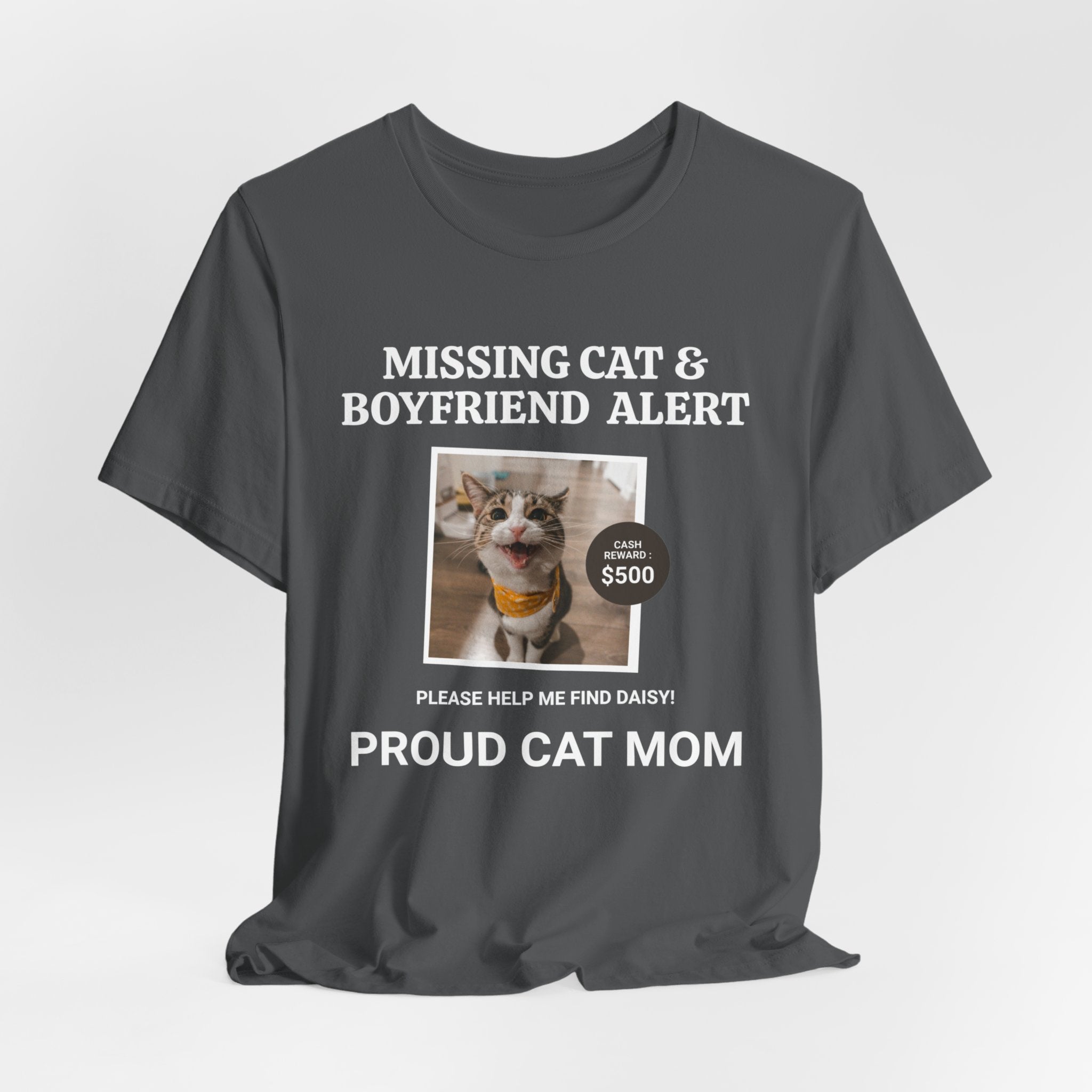 Funny Missing Cat & Boyfriend Alert Unisex Jersey Short Sleeve T-shirt, Cat Mom shirt, Funny Cat Shirt, Cat lover Shirt, Gift for Cat Mom, Cat T-shirt