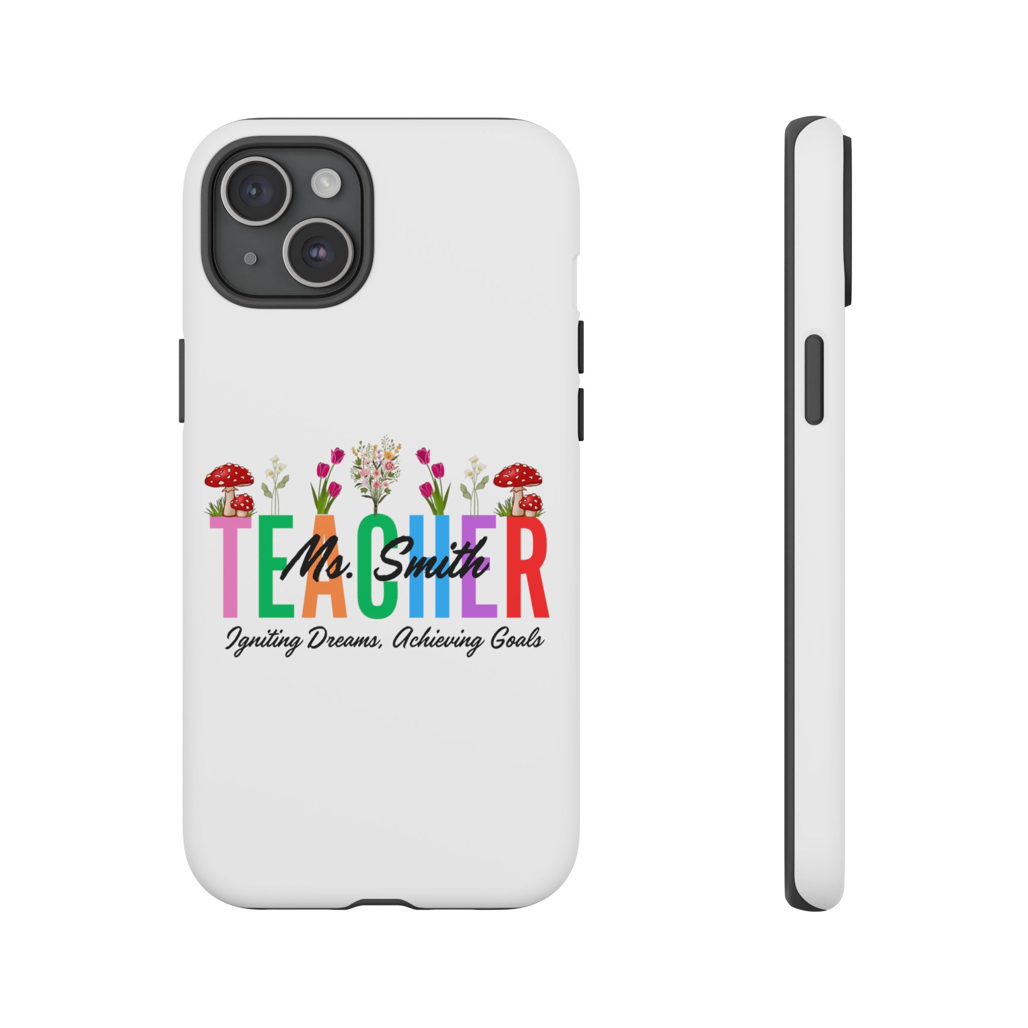 Personalized Floral Teacher iPhones and Samsung Galaxy Tough Cases, Teacher Name, Gift for teacher, Teacher's Appreciation