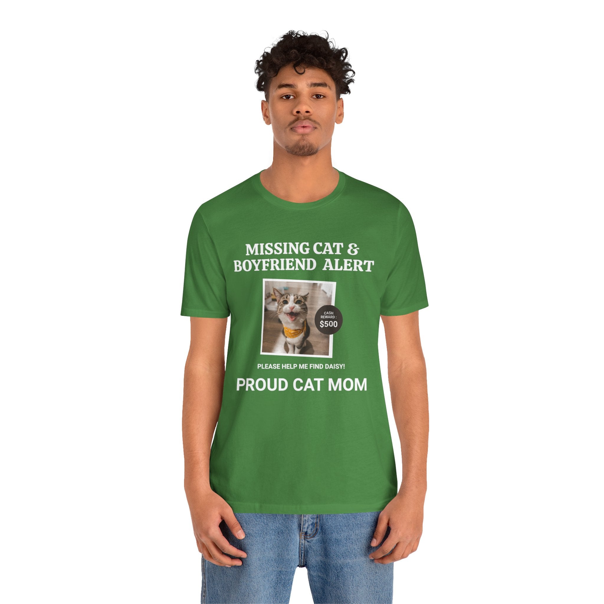 Funny Missing Cat & Boyfriend Alert Unisex Jersey Short Sleeve T-shirt, Cat Mom shirt, Funny Cat Shirt, Cat lover Shirt, Gift for Cat Mom, Cat T-shirt