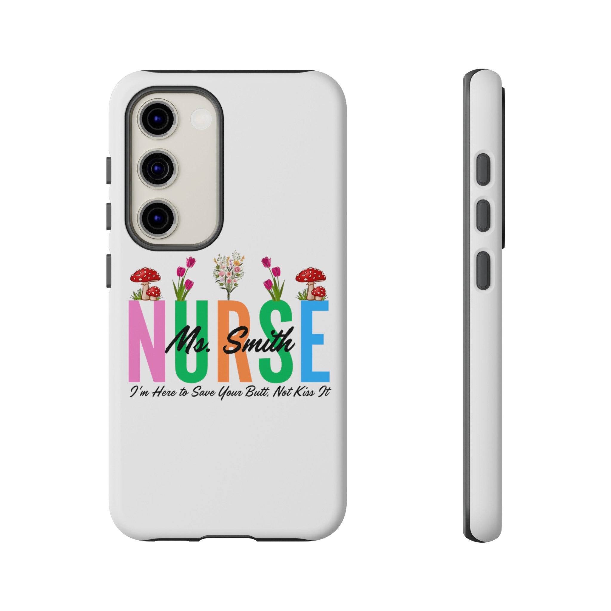 Personalized Floral Nurse iPhones and Samsung Galaxy Tough Cases, Nurse Name, Gift for Nurse, Nurse's Appreciation