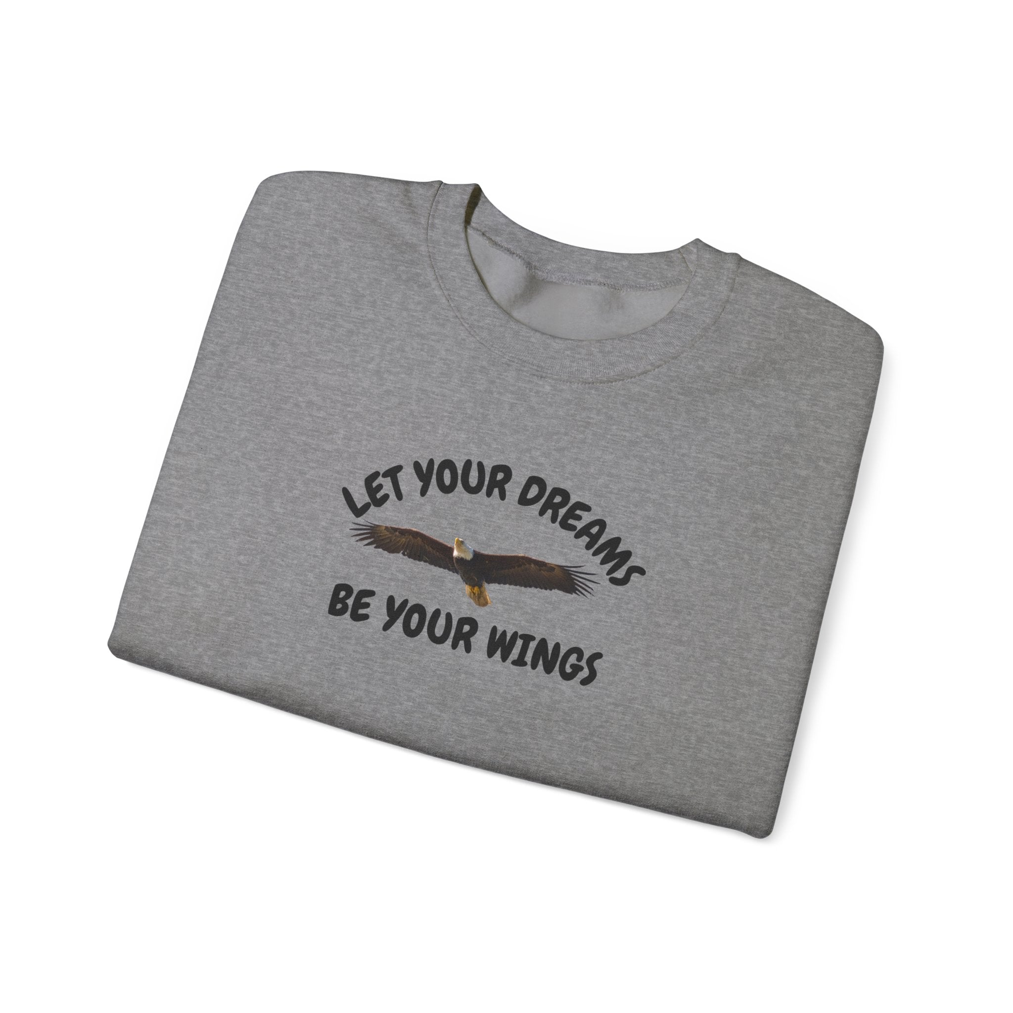 Let Your Dreams Be Your Wings Motivational Unisex Heavy Blend™ Crewneck Sweatshirt, Men's Sweatshirt, Women's Sweatshirt