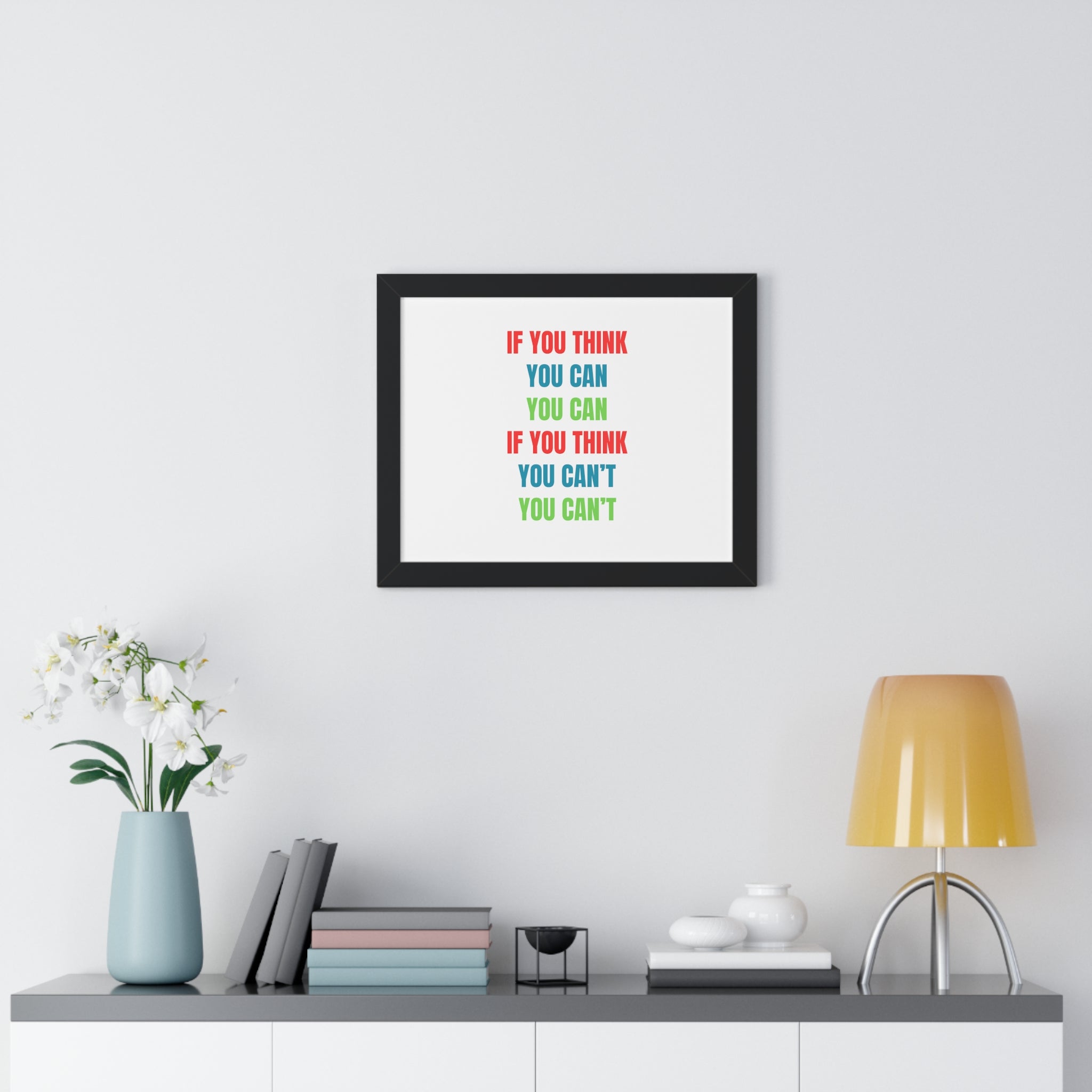 If You Think You Can, You Can Framed Horizontal Poster