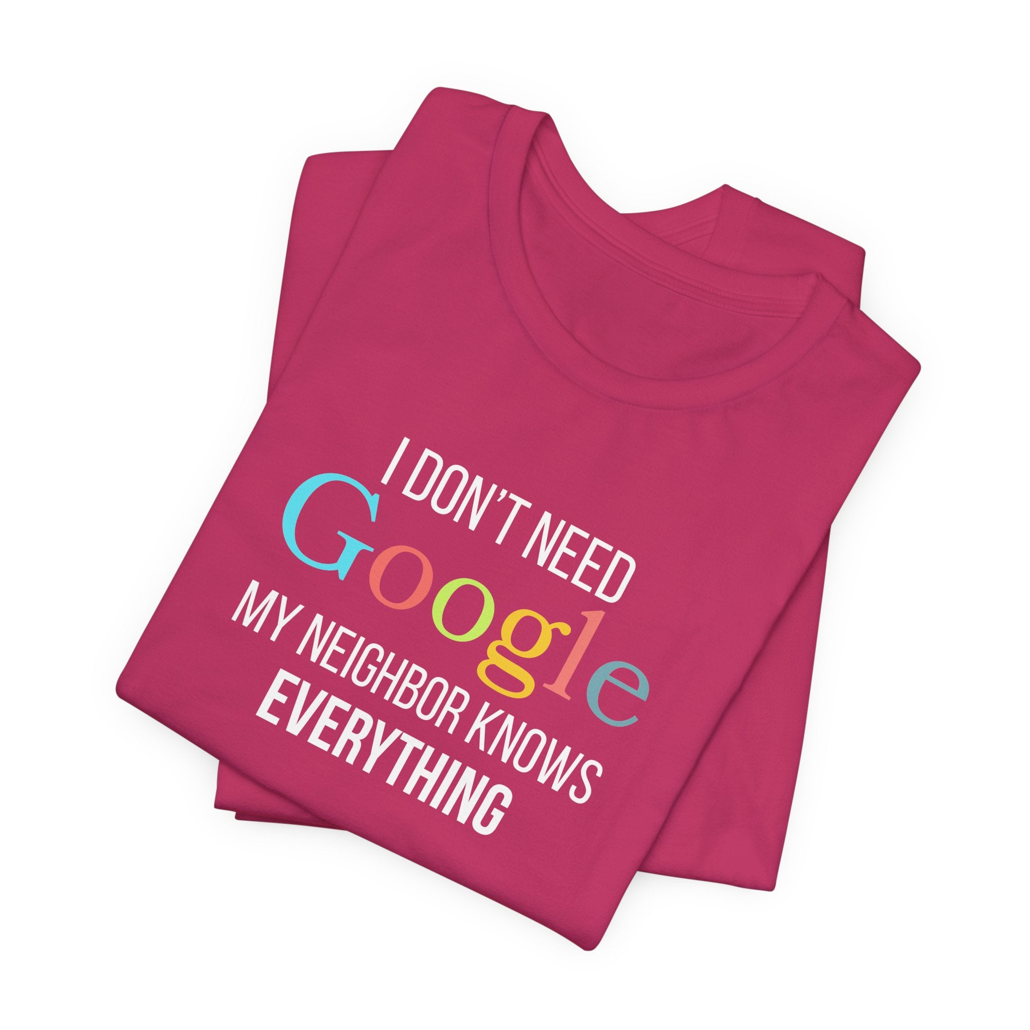 My Neighbor Knows Everything, Funny Friend Neighbor Shirt