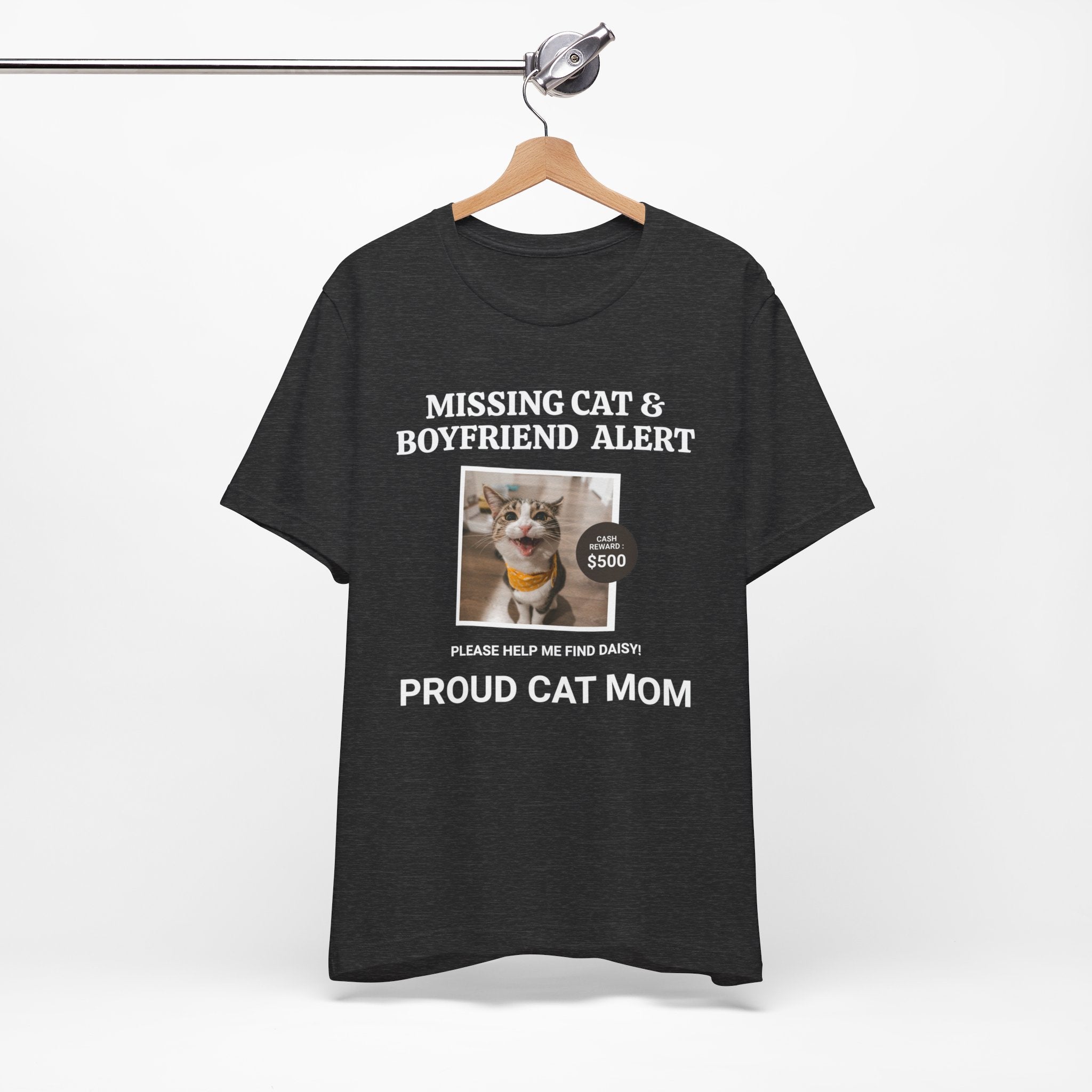 Funny Missing Cat & Boyfriend Alert Unisex Jersey Short Sleeve T-shirt, Cat Mom shirt, Funny Cat Shirt, Cat lover Shirt, Gift for Cat Mom, Cat T-shirt