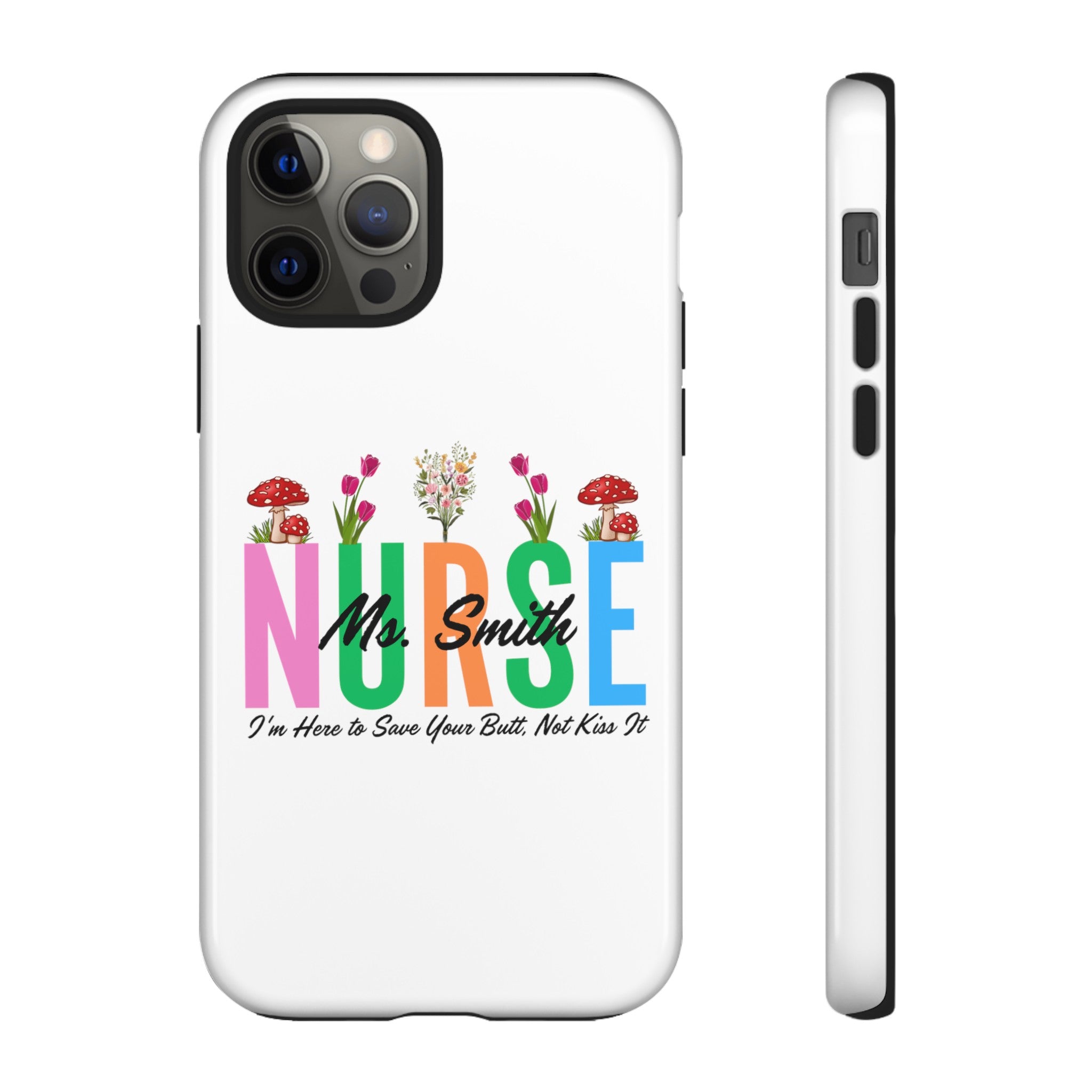 Personalized Floral Nurse iPhones and Samsung Galaxy Tough Cases, Nurse Name, Gift for Nurse, Nurse's Appreciation