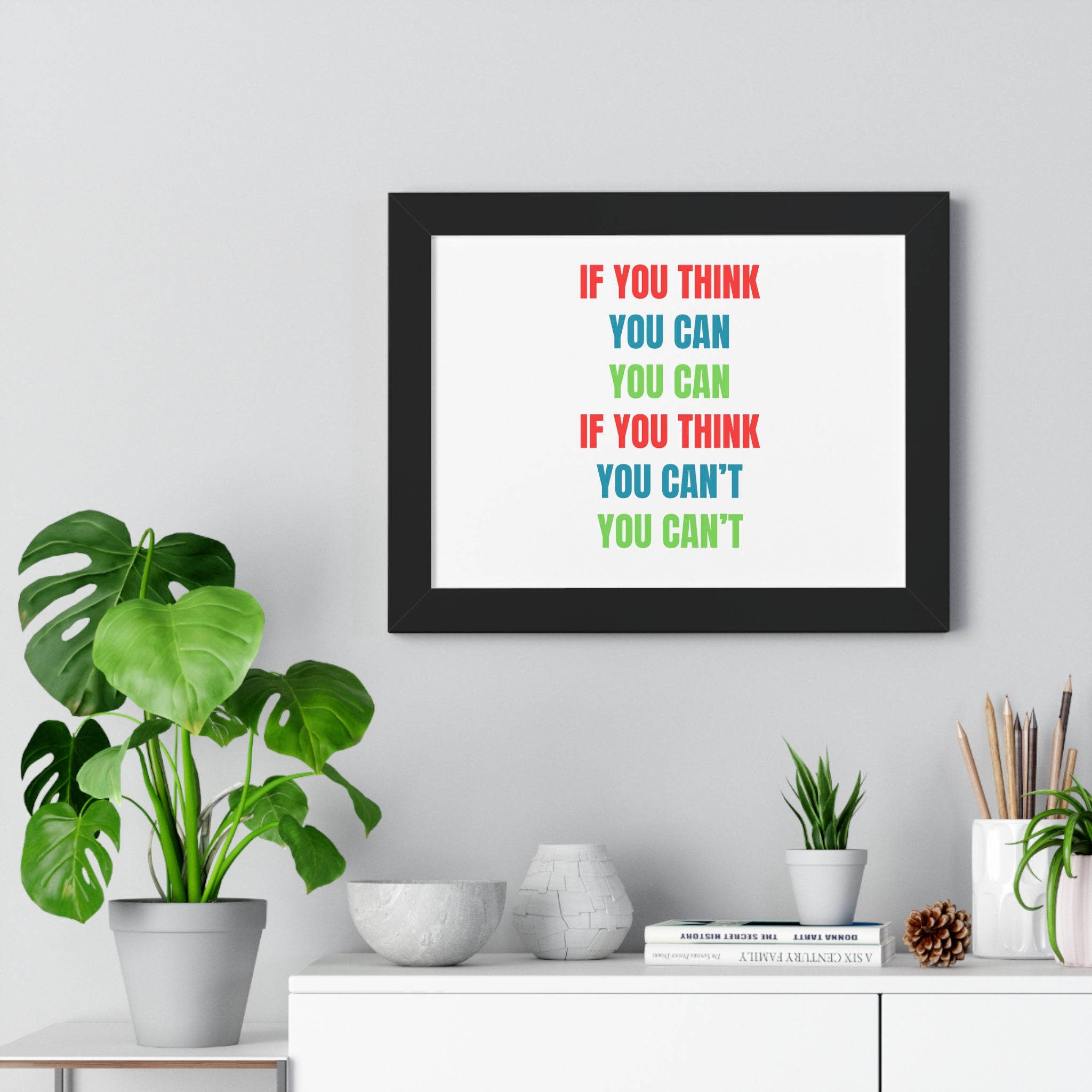 If You Think You Can, You Can Framed Horizontal Poster