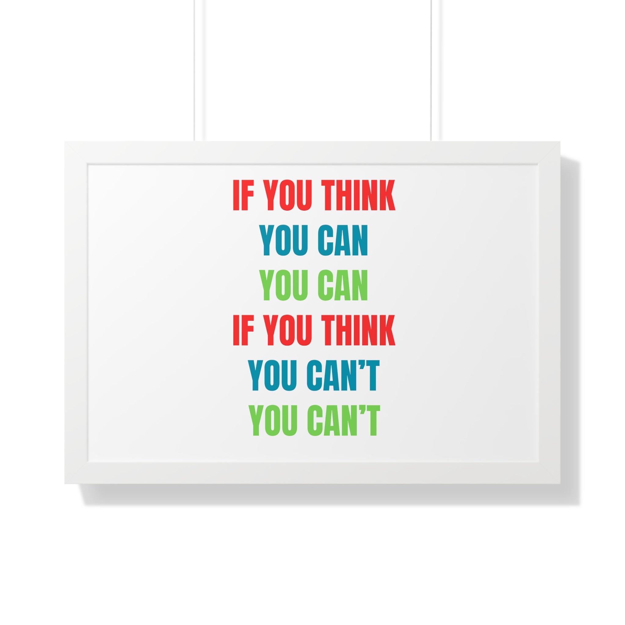 If You Think You Can, You Can Framed Horizontal Poster