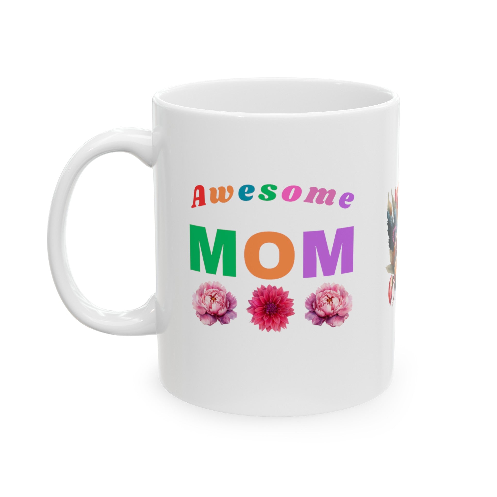 Awesome Mom (11 oz, 15 oz) Ceramic Mug, Gift for Mom, Mother's Day Gift, Gift for New Mom, Coffee mug for Mom