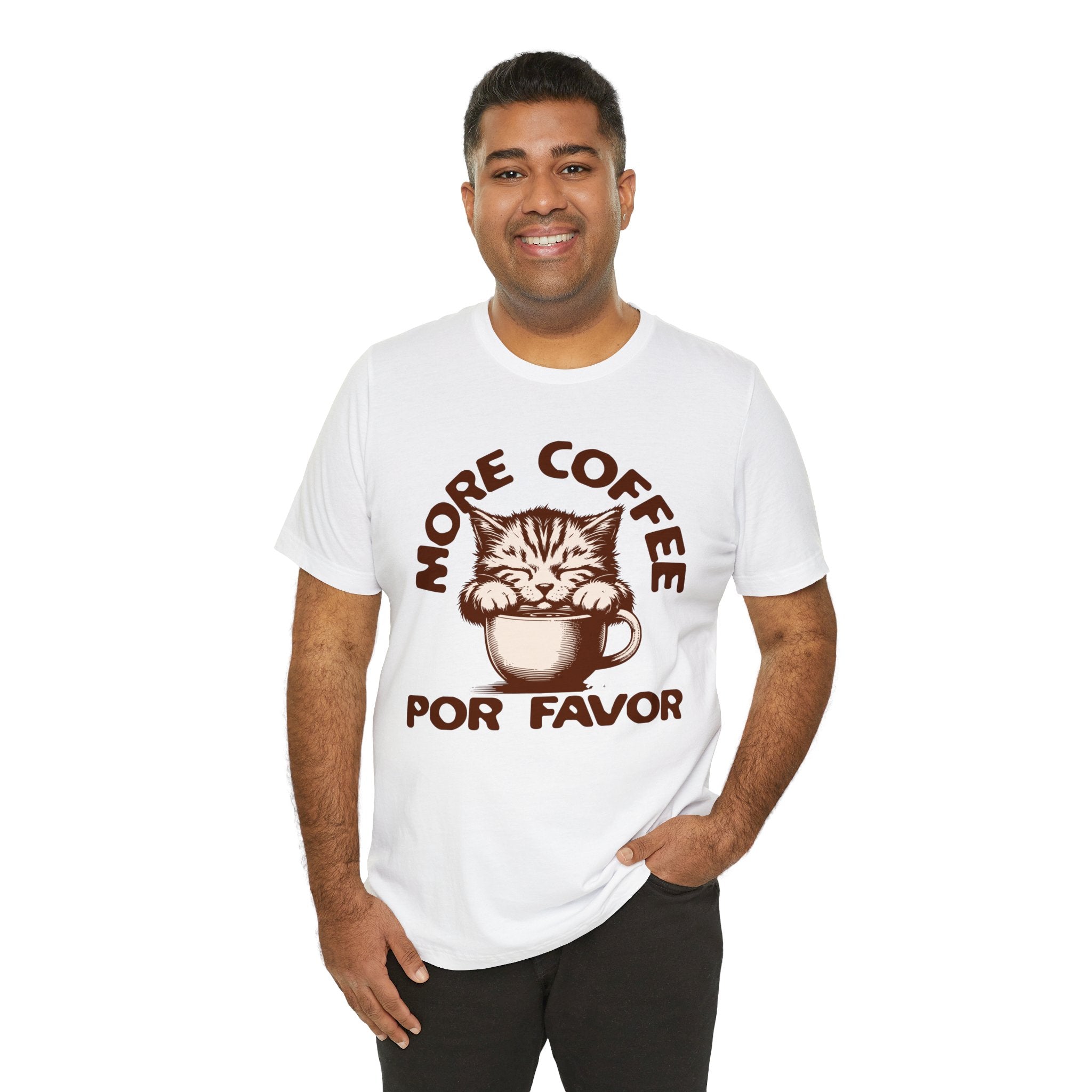 More Coffee Por Favor Funny Unisex Jersey Short Sleeve Tee, Gift for Mom, Gift for Dad, Gift for Teacher, Gift for friend